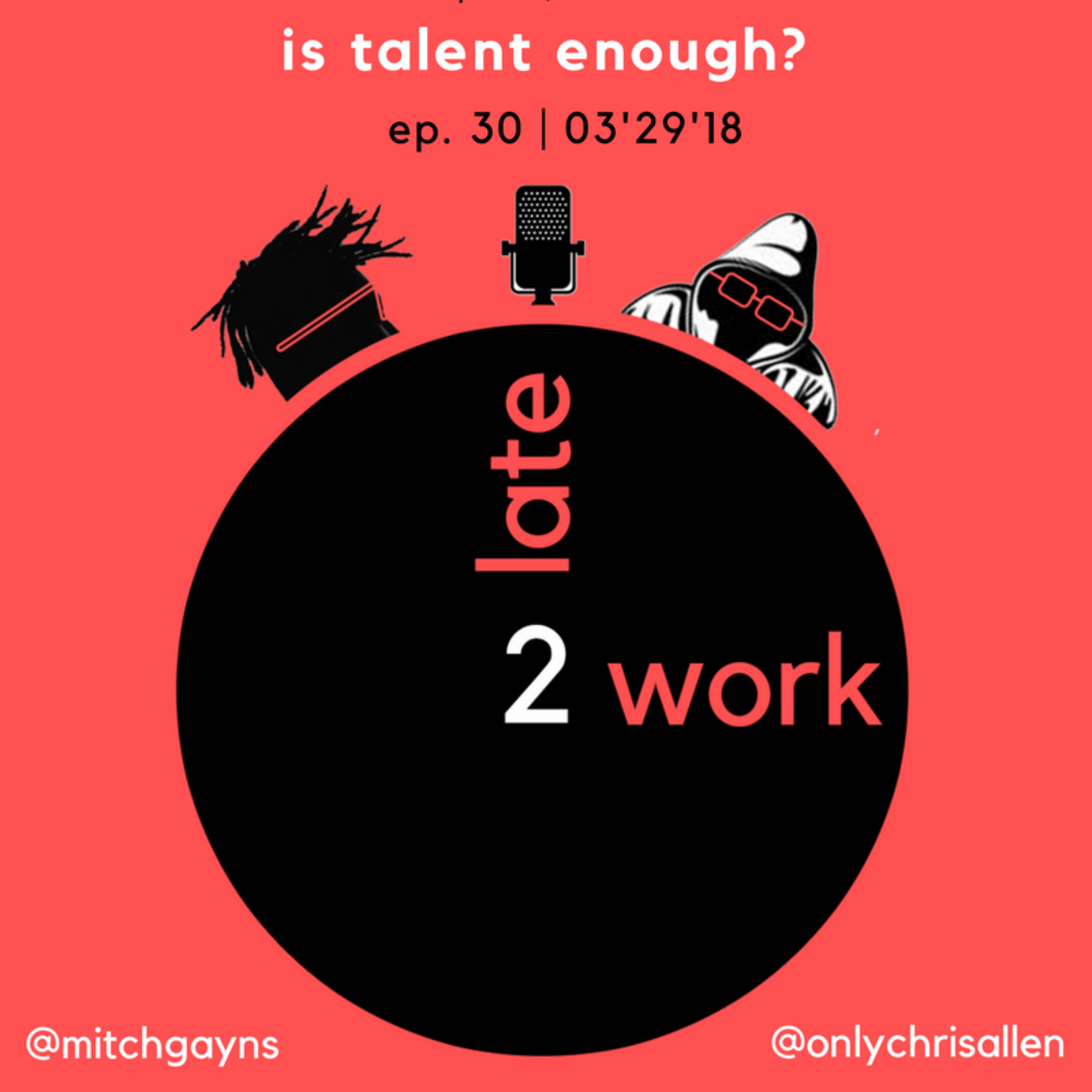 Ep. 30: Is Talent Enough?