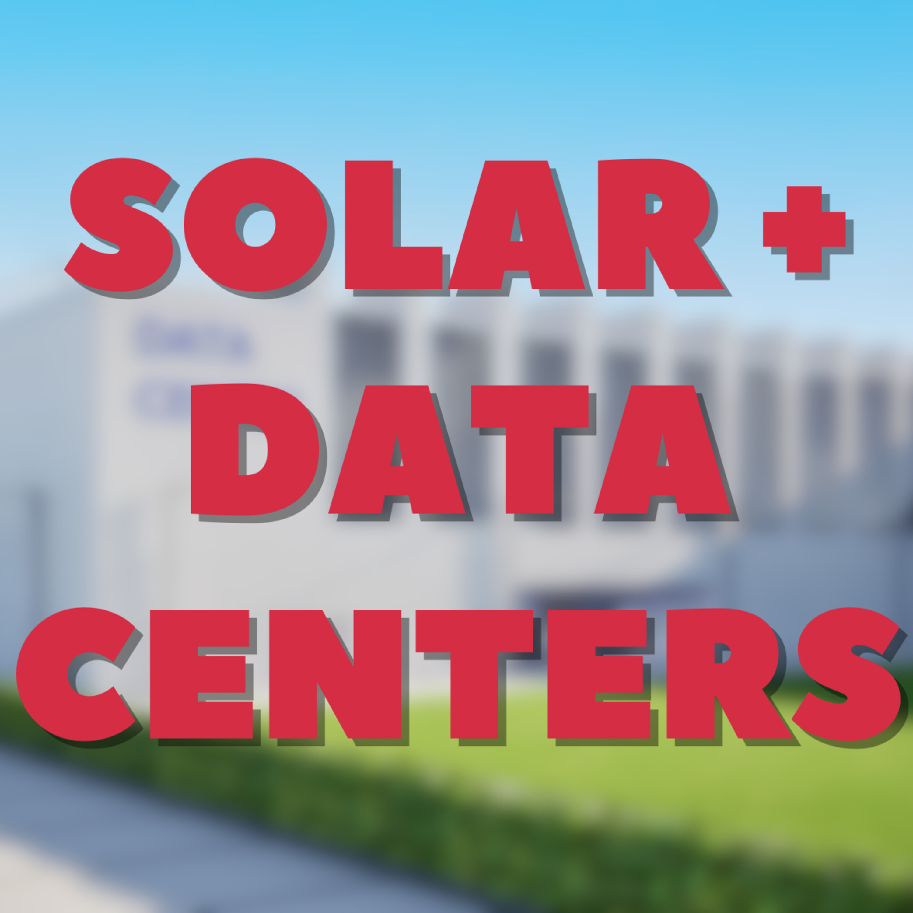 Solar + Data Centers — Straight-Talk Solar Cast cover