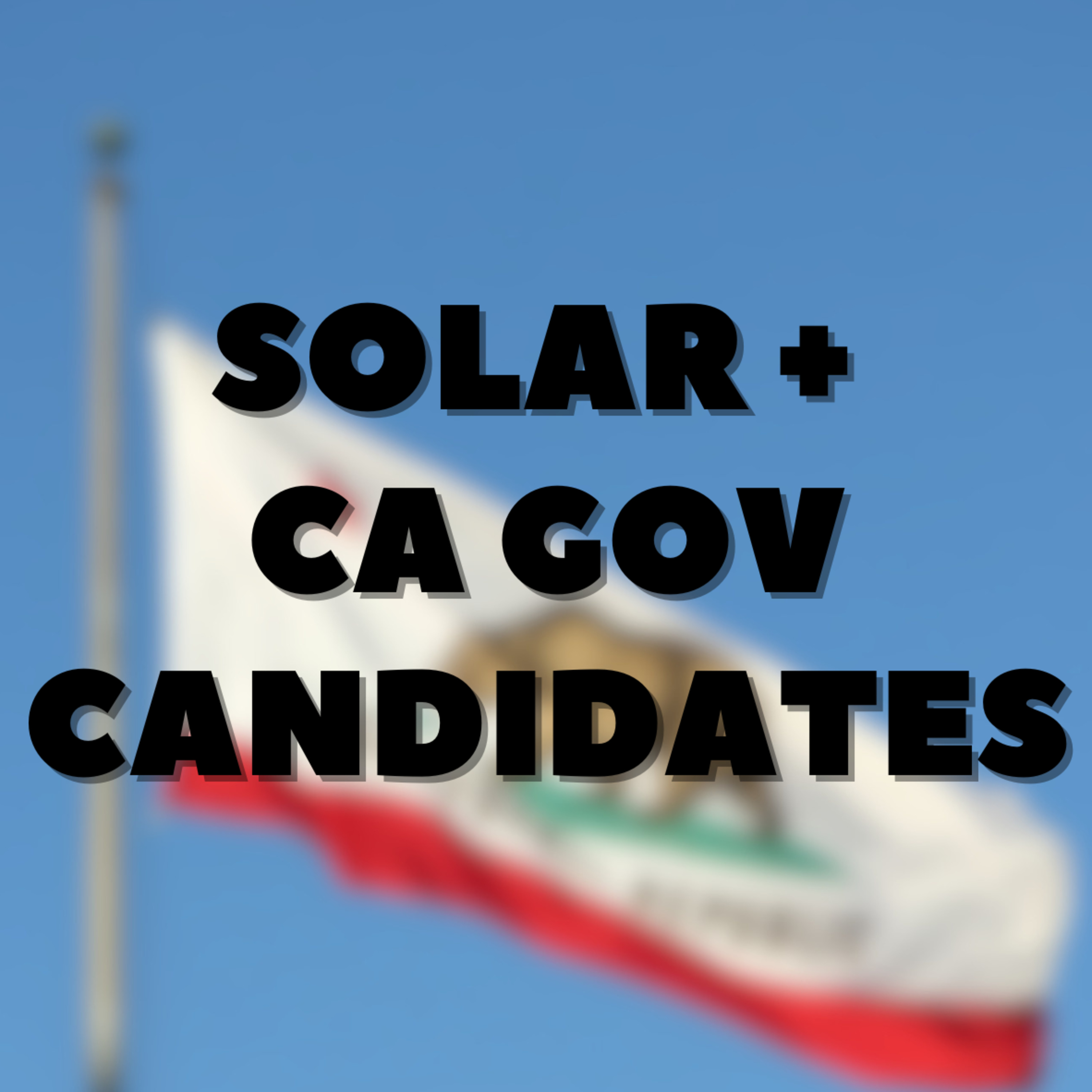 Solar + CA Gov Candidates — Straight-Talk Solar Cast cover