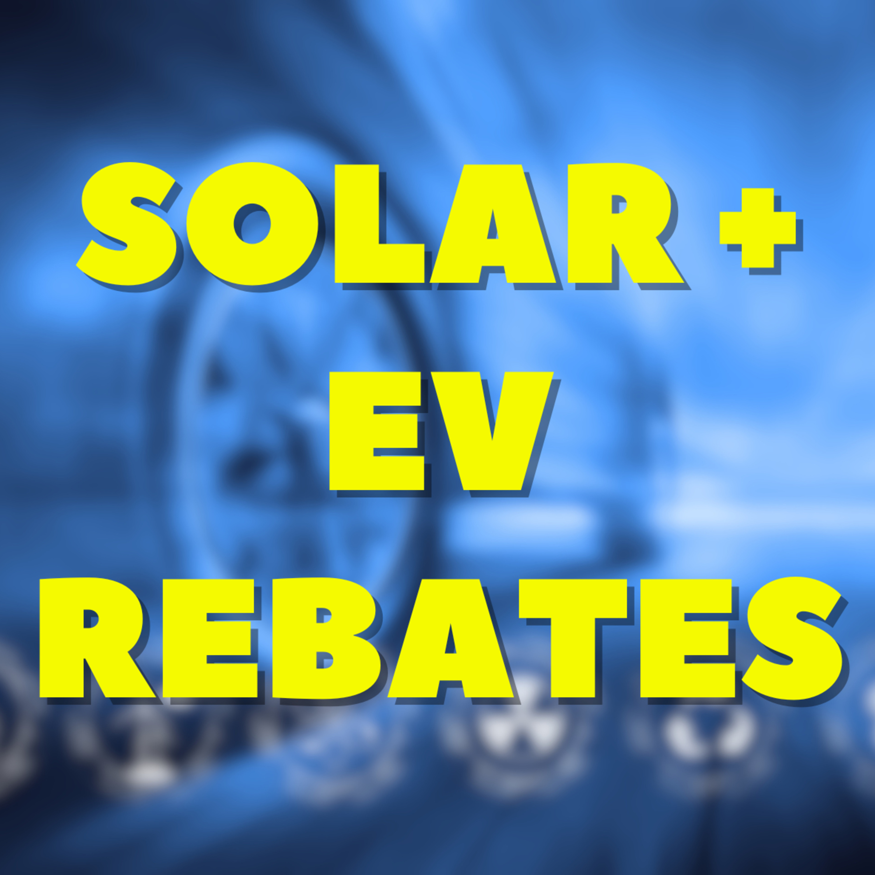 Solar + EV Rebates — Straight-Talk Solar Cast cover