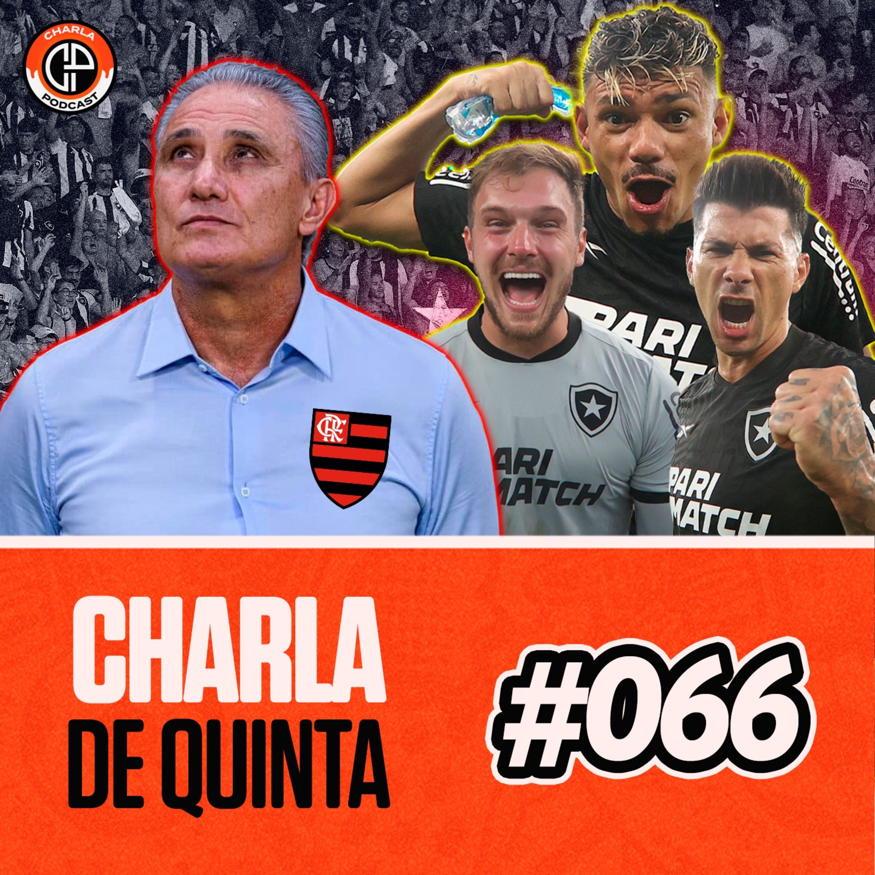TITE É O NOVO TÉCNICO DO FLAMENGO! BOTAFOGO DISPAROU DE NOVO NA LIDERANÇA! - CHARLA DE QUINTA #066