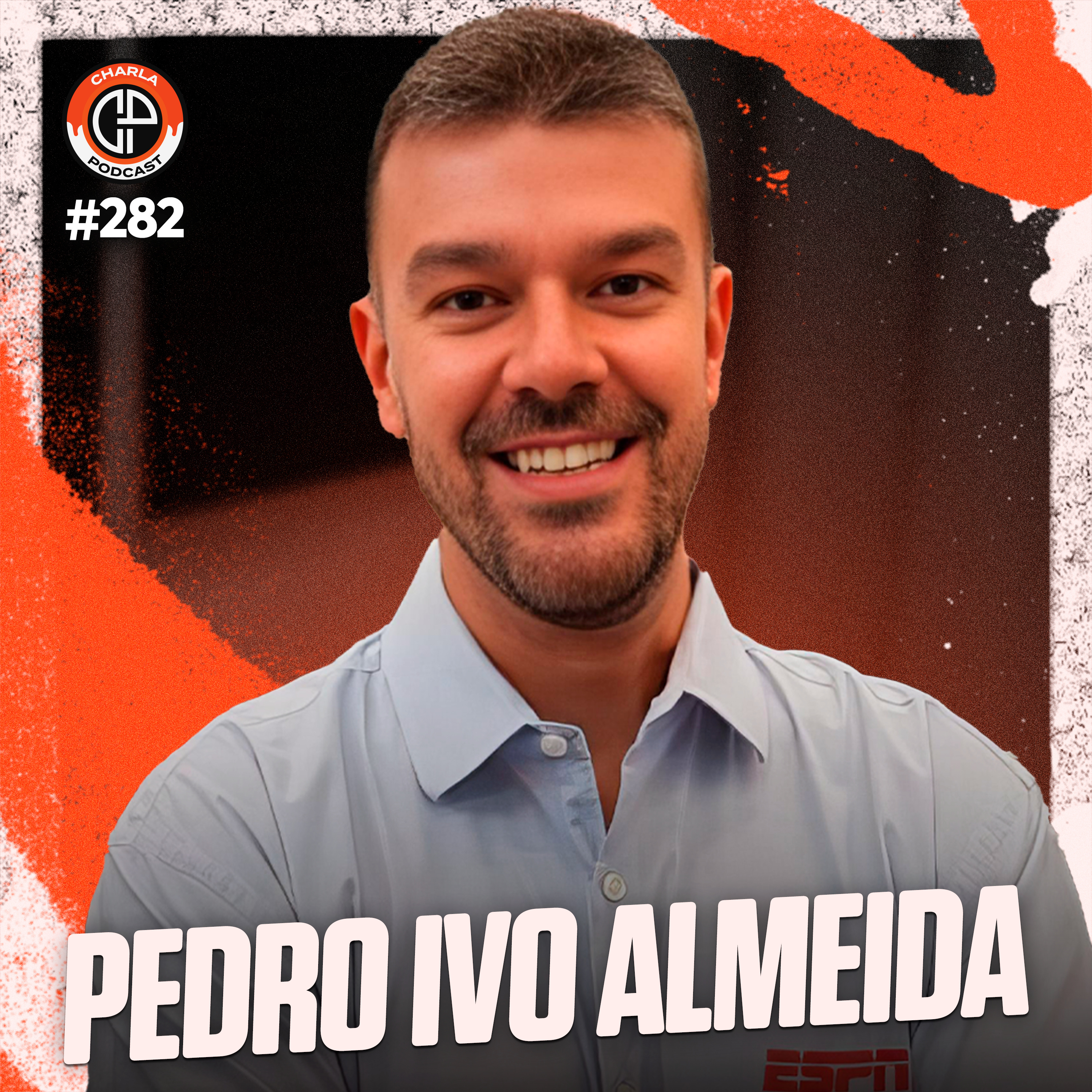 #282 - Pedro Ivo Almeida (Comentarista da ESPN)