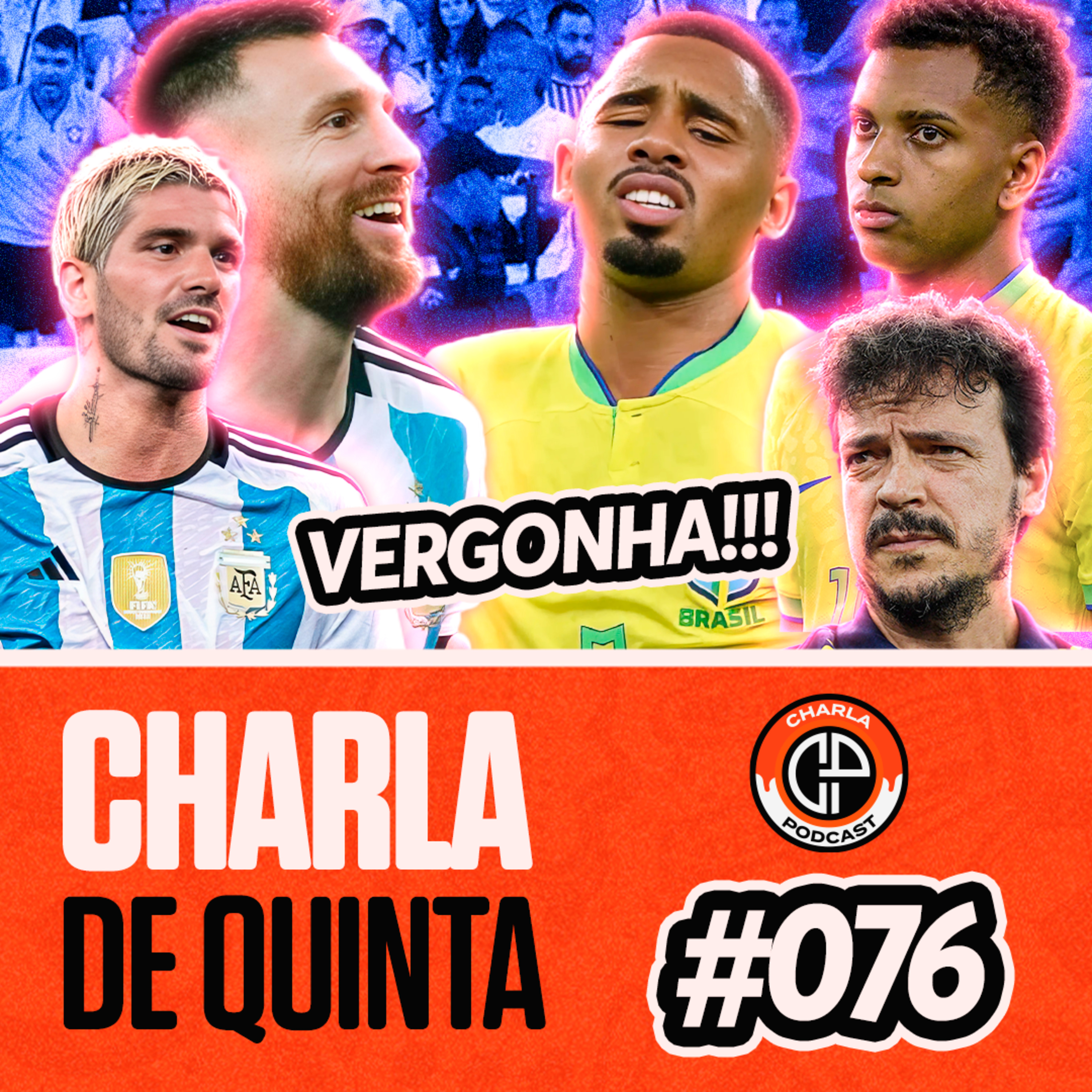 BRASIL PERDE PRA ARGENTINA NO MARACANÃ! BRIGA GENERALIZADA NA ARQUIBANCADA! - CHARLA DE QUINTA #076