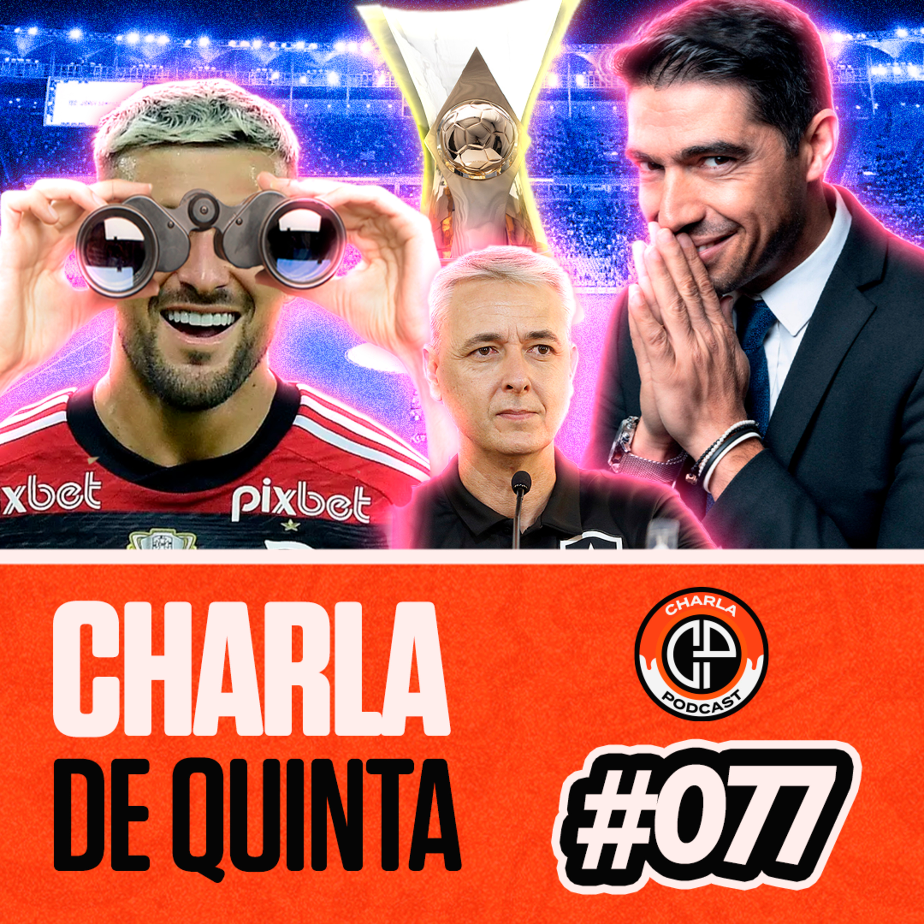 FLAMENGO ENTRA NA BRIGA PELO TÍTULO! BOTAFOGO AMARELOU? PALMEIRAS LÍDER! - CHARLA DE QUINTA #077