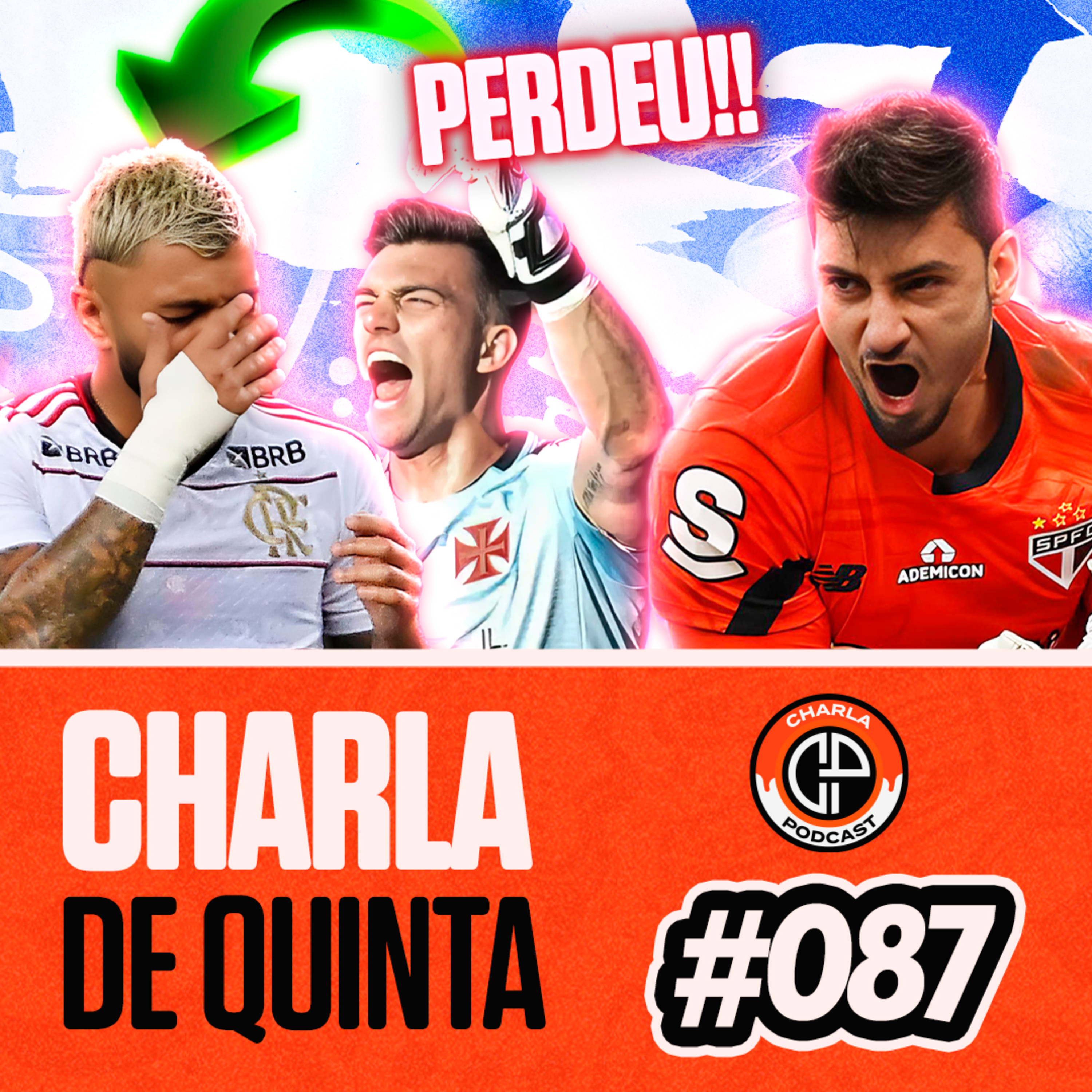 VASCO E FLAMENGO EMPATAM! GABIGOL PERDE PÊNALTI! SÃO PAULO CAMPEÃO DA SUPERCOPA! - CHARLA DE QUINTA #087