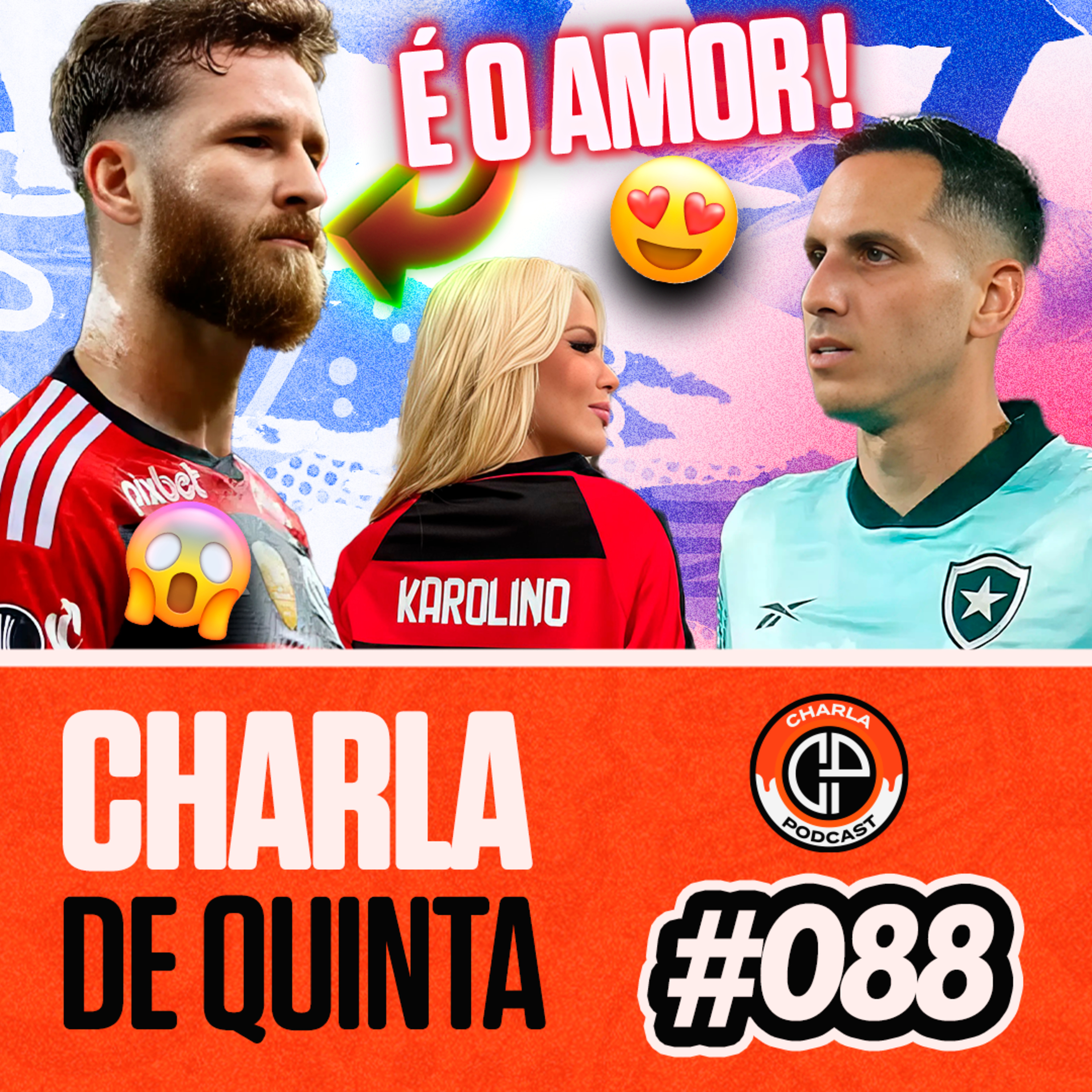 FLAMENGO VENCE O BOTAFOGO! LÉO PEREIRA ESTÁ APAIXONADO! - CHARLA DE QUINTA #088