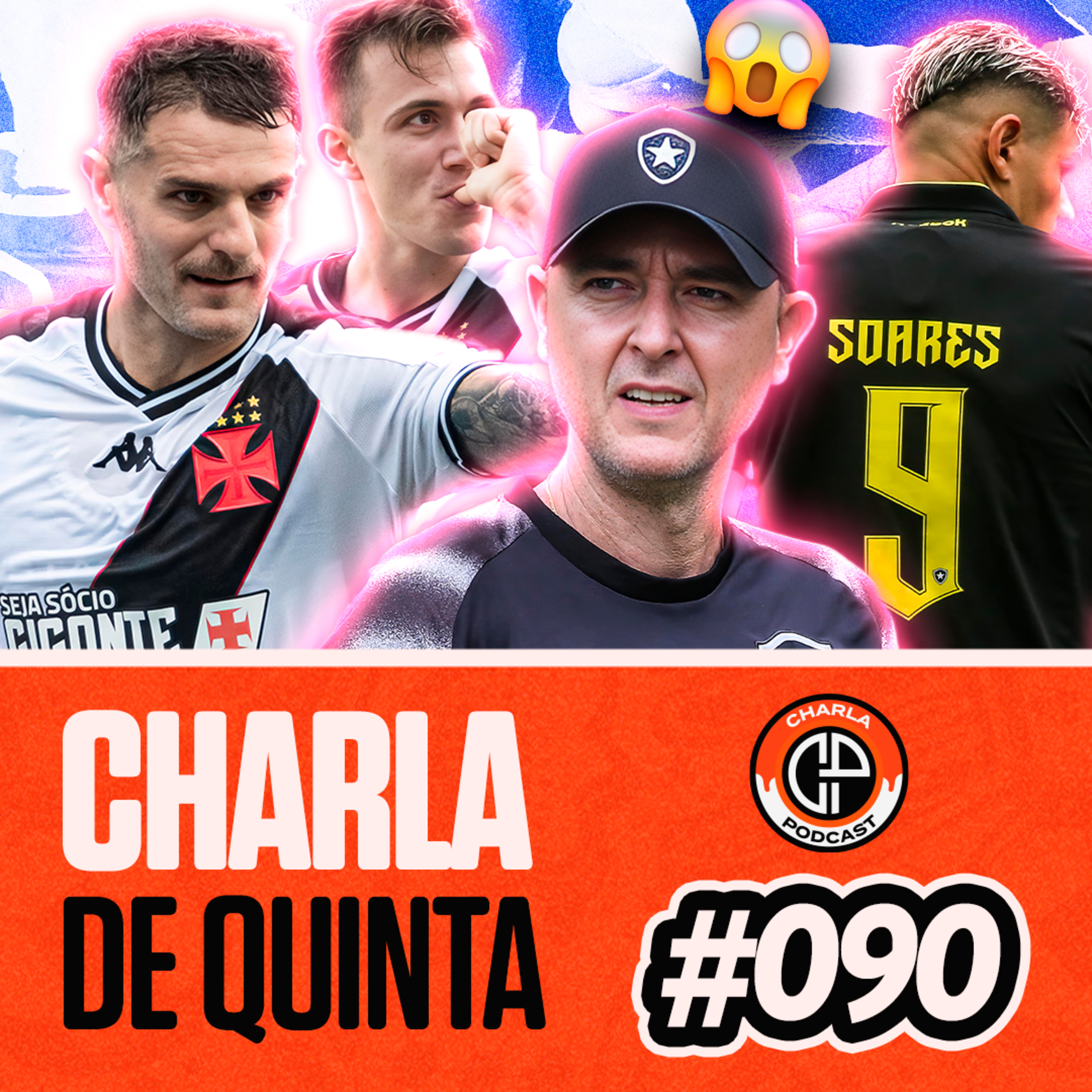 VASCO ATROPELA BOTAFOGO! TIAGO NUNES PRESSIONADO PRA LIBERTADORES? - CHARLA DE QUINTA #090