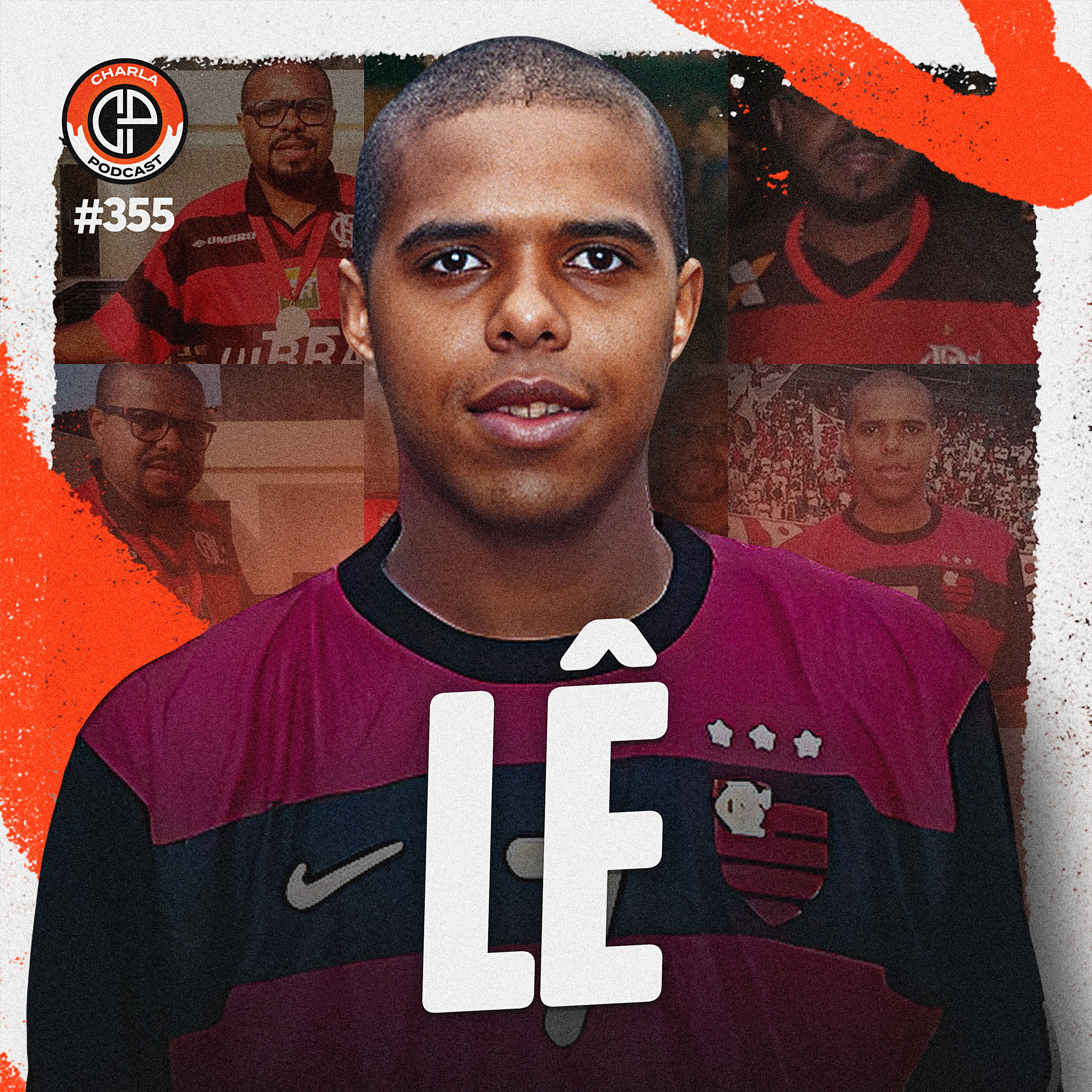#355 - Lê (Ex-jogador do Flamengo)