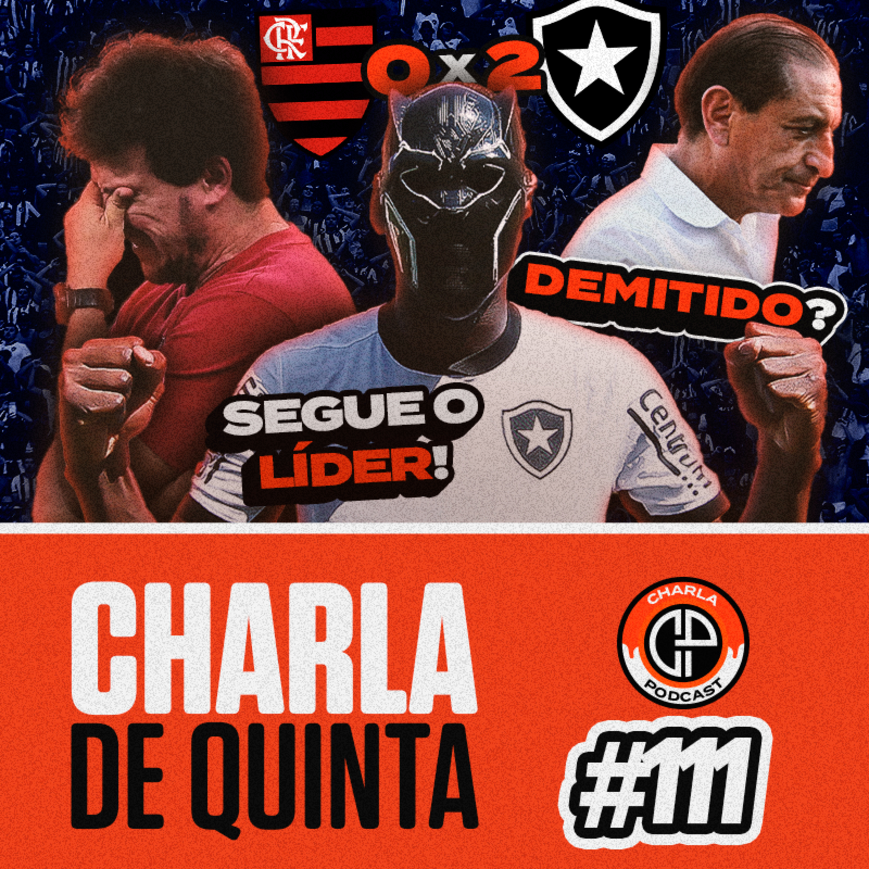 BOTAFOGO VENCE O FLAMENGO! FLUMINENSE AMASSADO PELO CORINTHIANS! VASCO EM CRISE APÓS GOLEADA! - CHARLA DE QUINTA #111