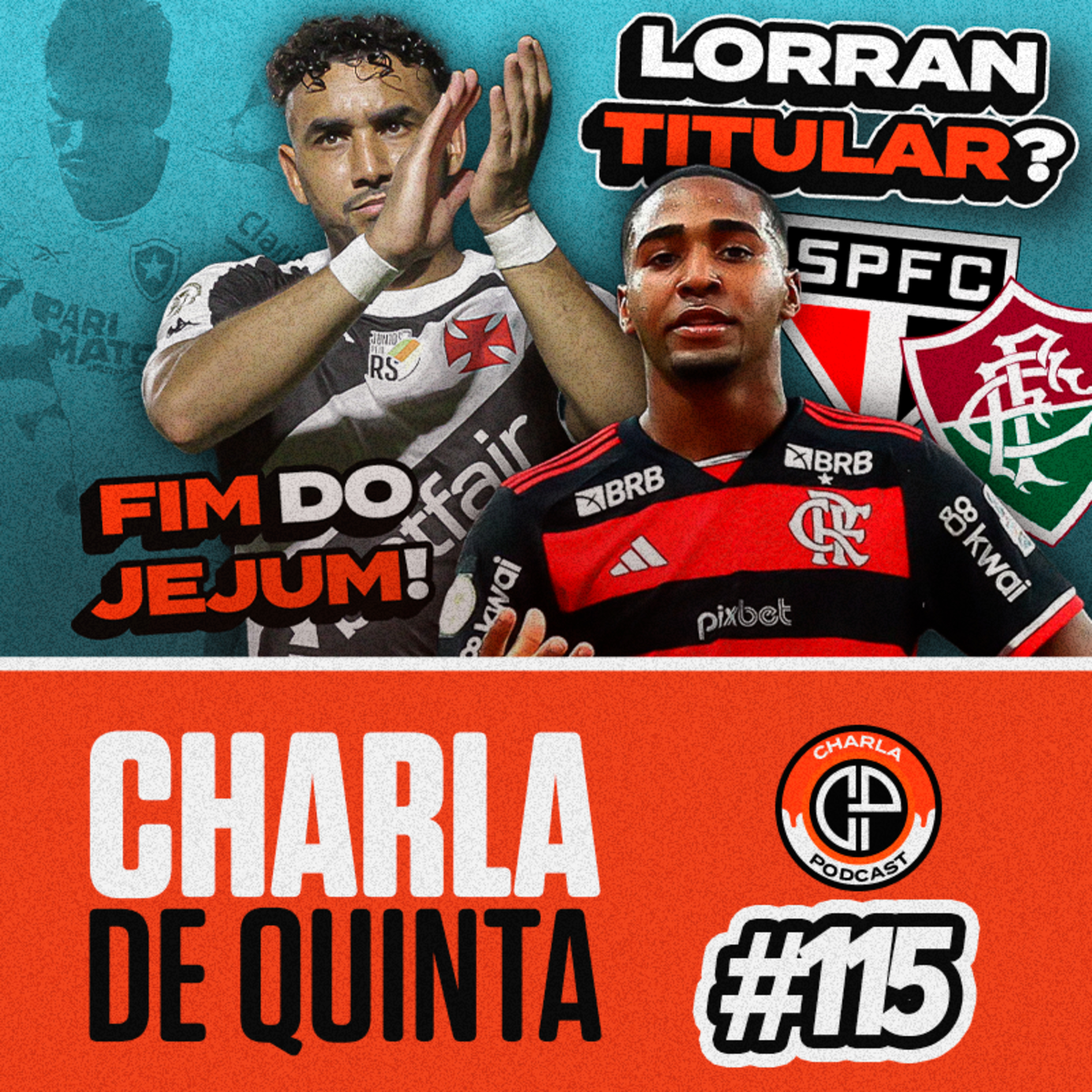 VASCO VOLTA A VENCER COM PAYET! LORRAN BRILHA NA VITÓRIA DO FLAMENGO! BOTAFOGO EMPATA! - CHARLA DE QUINTA #115