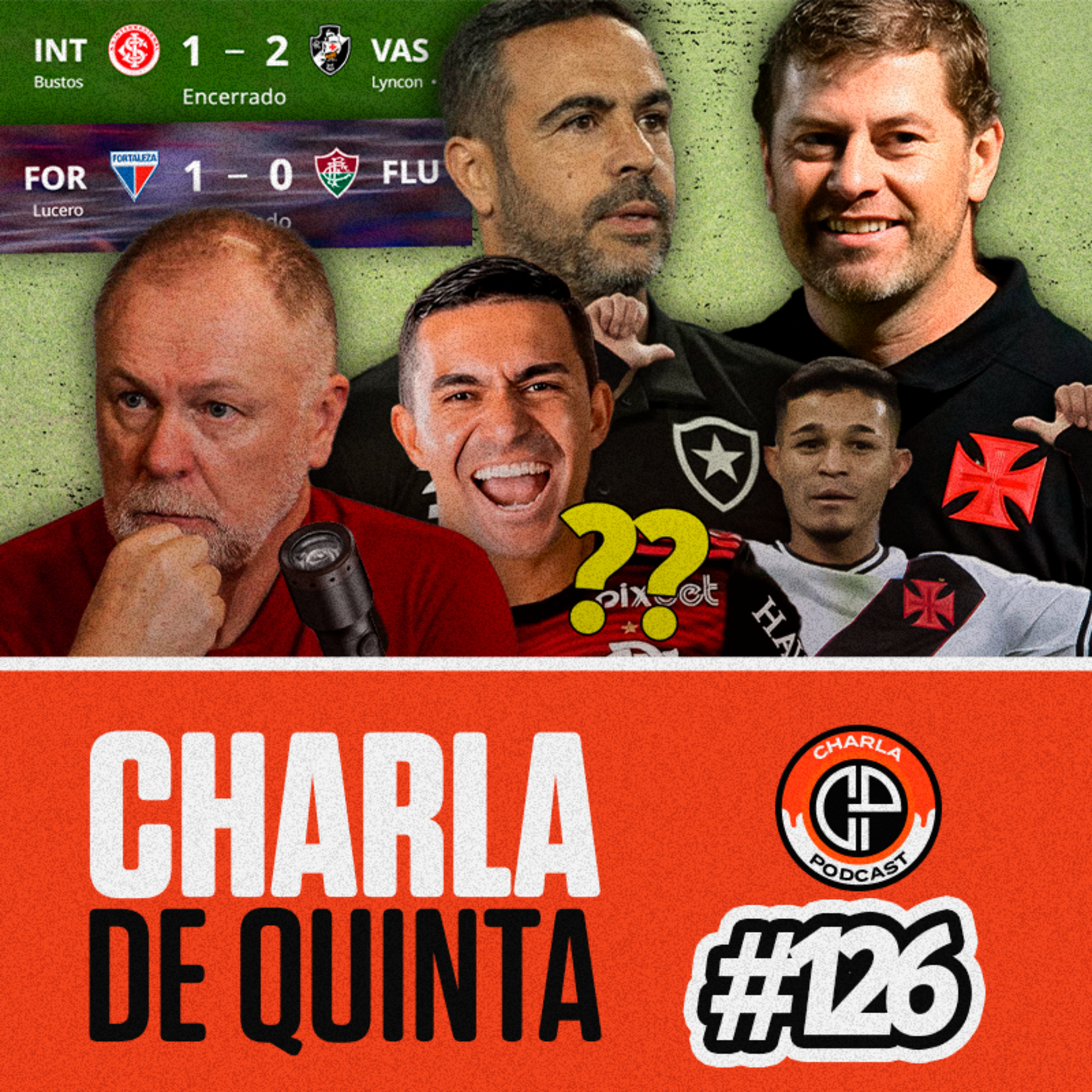 VASCO VENCE O INTER! DUDU NO FLAMENGO? BOTA VENCE O GALO! FLUMINENSE PERDE MAIS UMA! - CHARLA DE QUINTA #126
