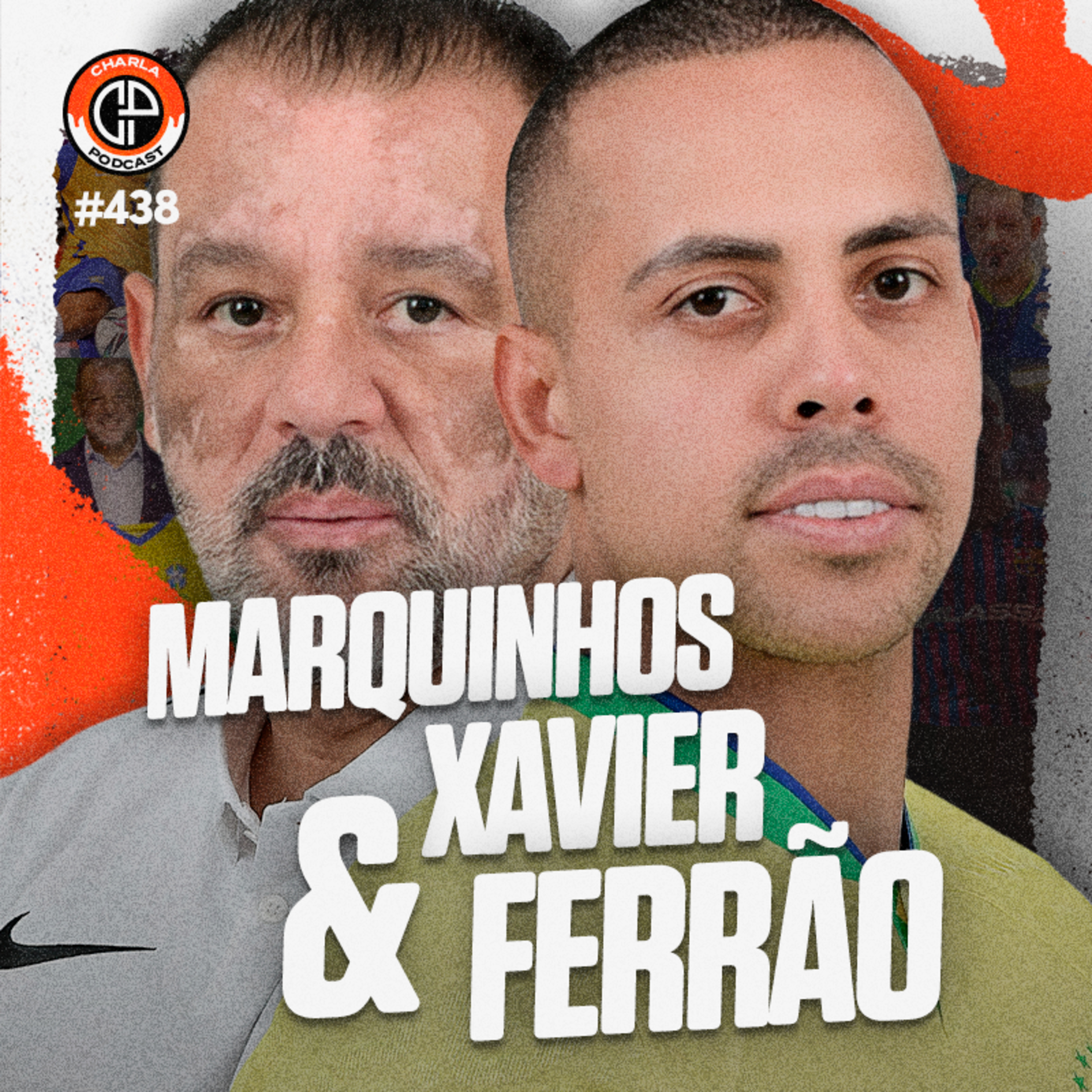 #438 - Marquinhos Xavier & Ferrão (Seleção Brasileira de Futsal)