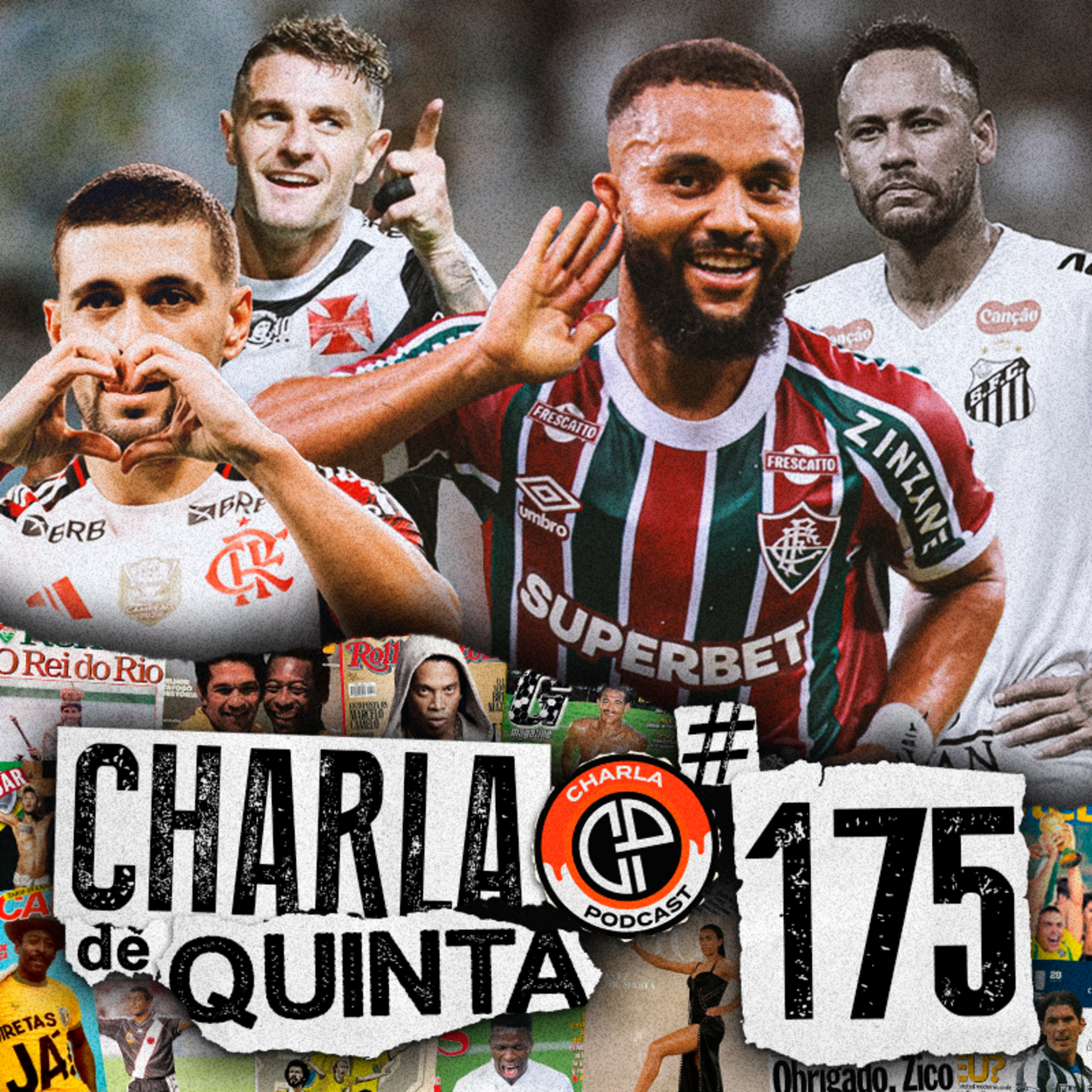 FLAMENGO VENCE COM SHOW DE ARRASCAETA! SAMUEL XAVIER MARCA E PROVOCA NEYMAR! VEGETTI DECIDE! - CHARLA DE QUINTA #175