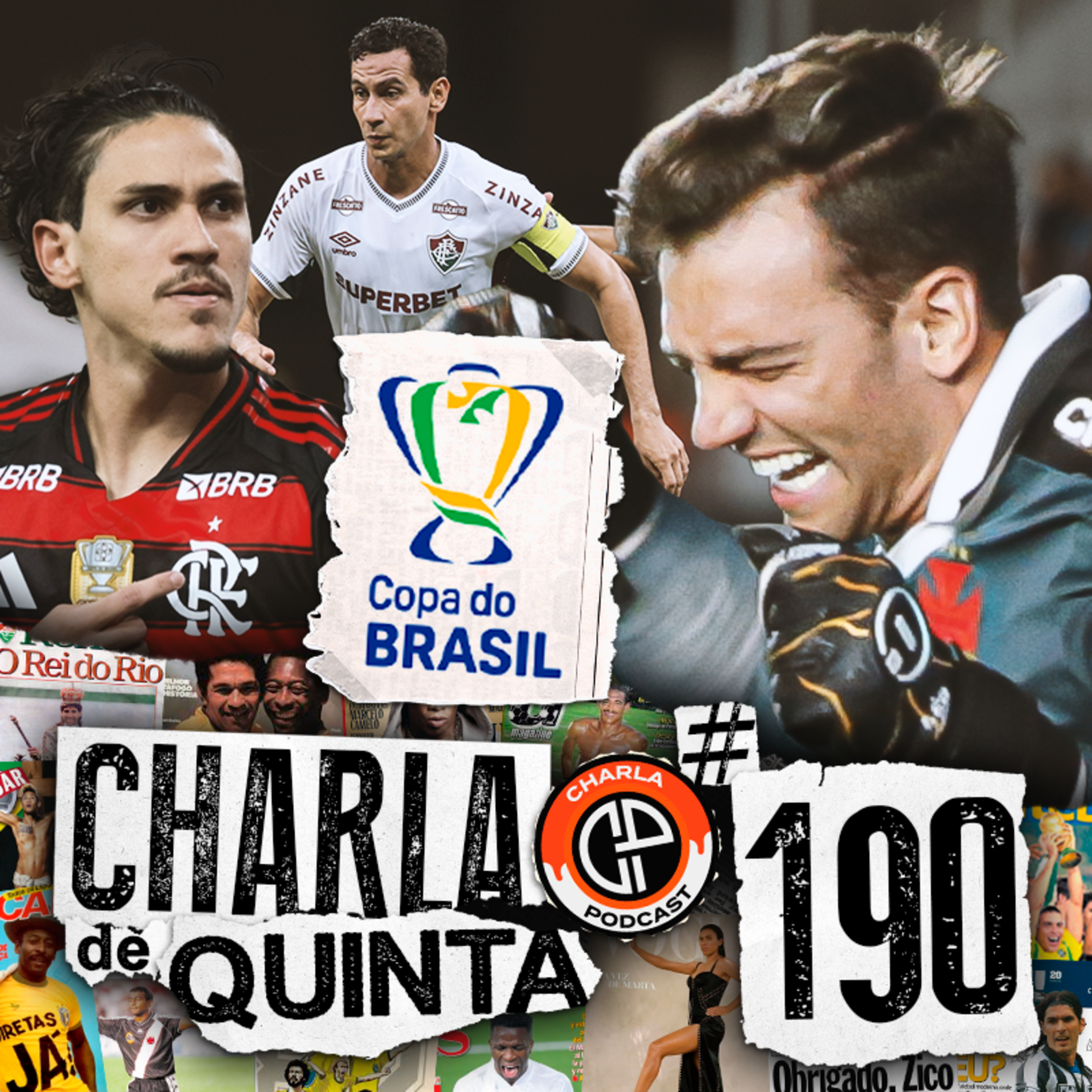 FLAMENGO E FLUMINENSE VENCEM COM TRANQUILIDADE! LÉO JARDIM DECIDE NOS PÊNALTIS E VASCO PASSA DE FASE! - CHARLA DE QUINTA #190