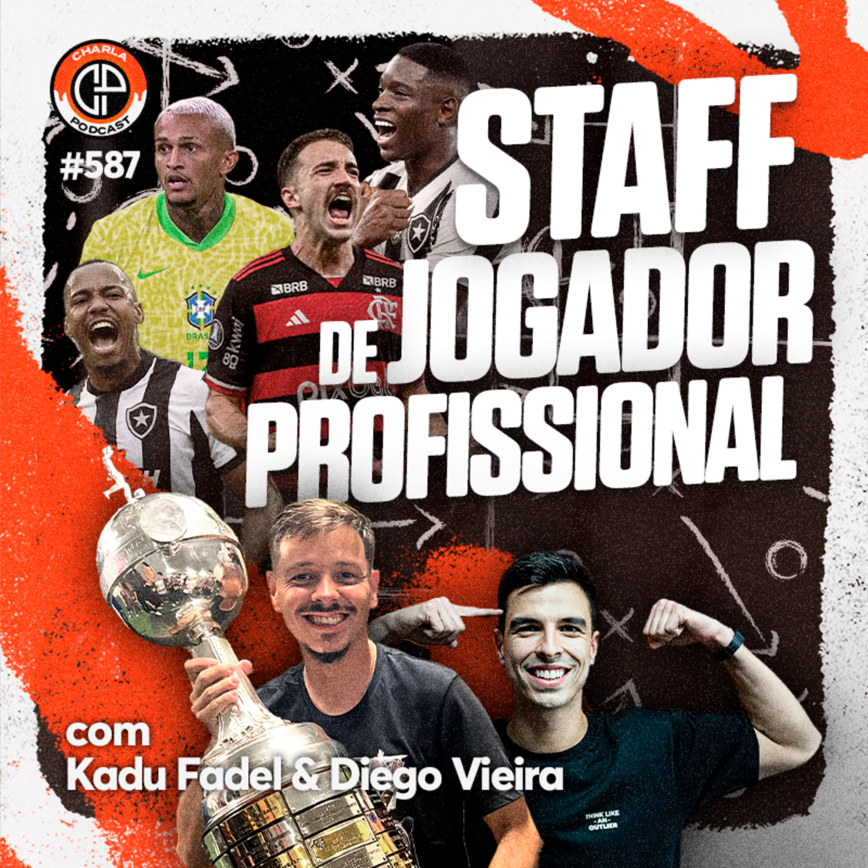 #587 - CONHEÇA TODOS OS SEGREDOS DOS JOGADORES DE FUTEBOL [Com Kadu Fadel & Diego Vieira]