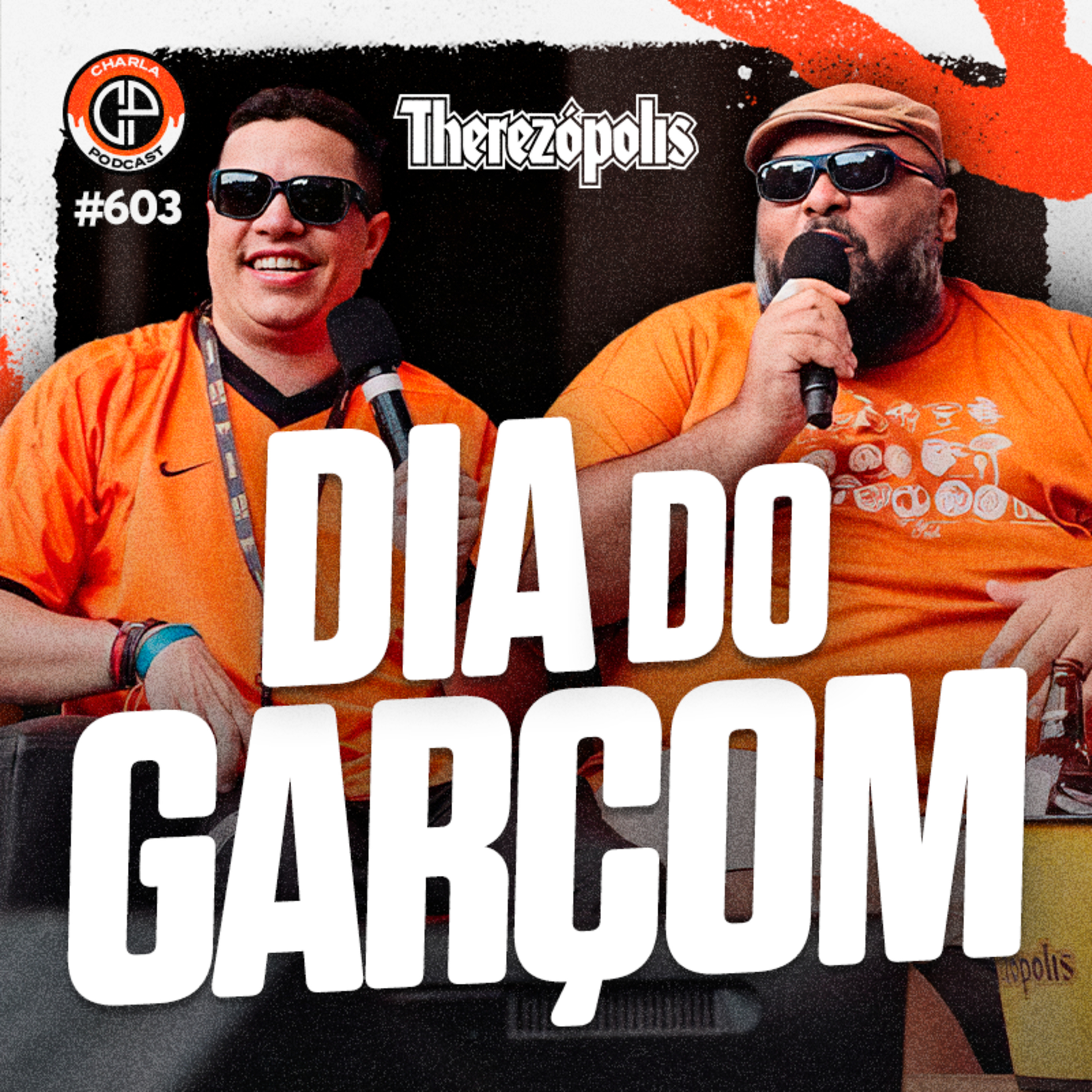 #603 - CHARLA ESPECIAL THEREZÓPOLIS (DIA DO GARÇOM)