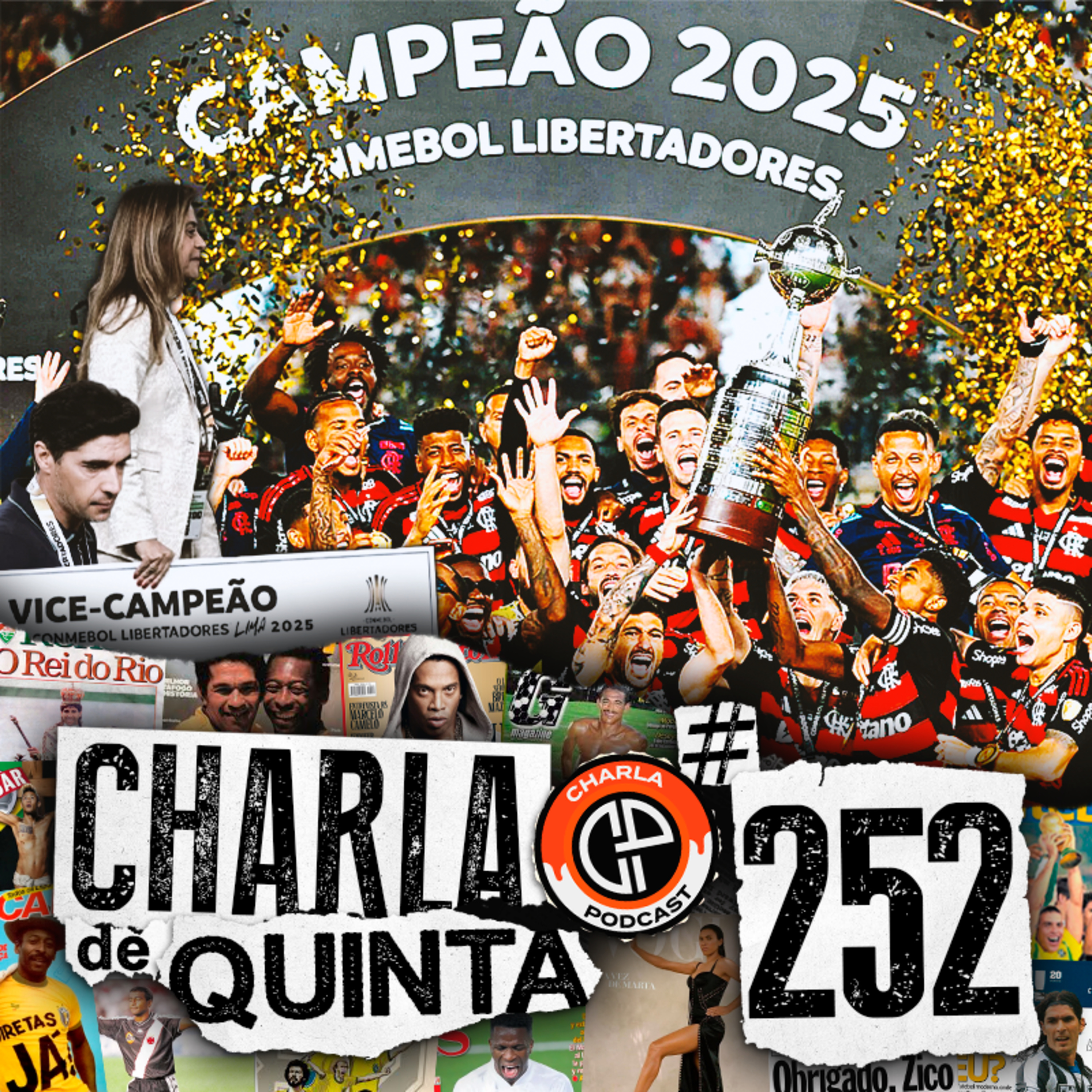 MAIOR TIME DO BRASIL? FLAMENGO É O PRIMEIRO BRASILEIRO A CONQUISTAR O TETRA DA LIBERTADORES! - CHARLA DE QUINTA #252