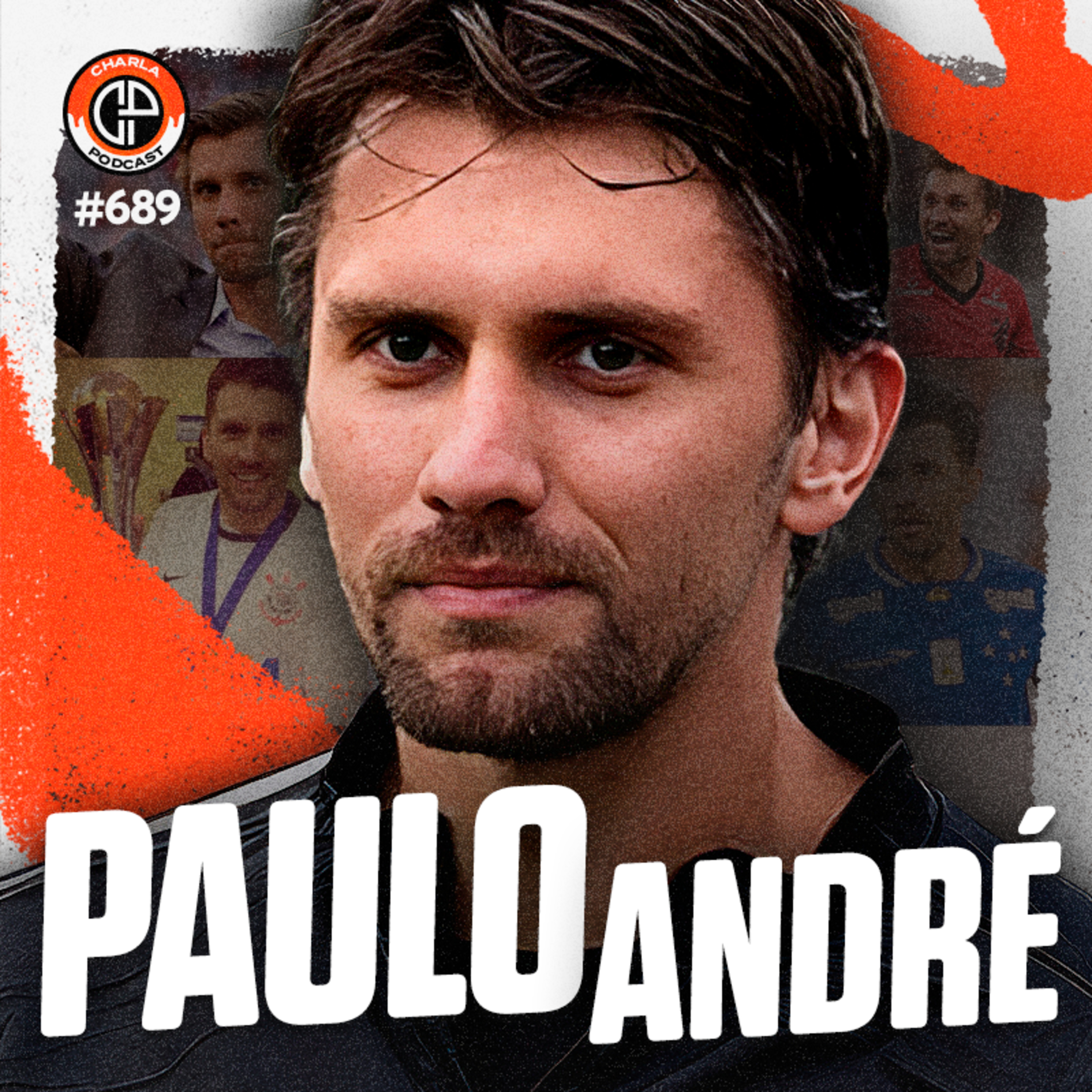 #689 - Paulo André [Ex-jogador]