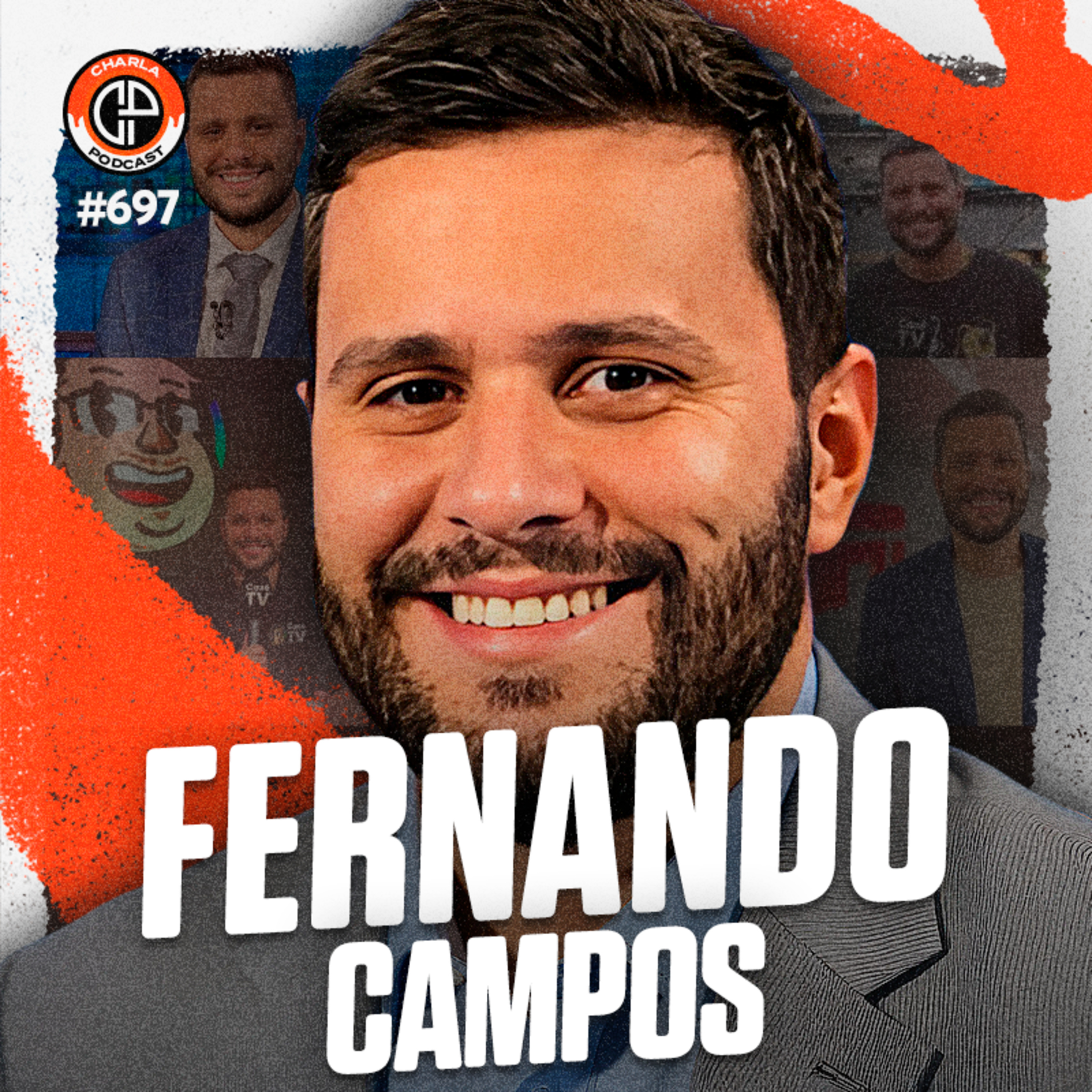 #697 - Fernando Campos [Comentarista CazéTV]