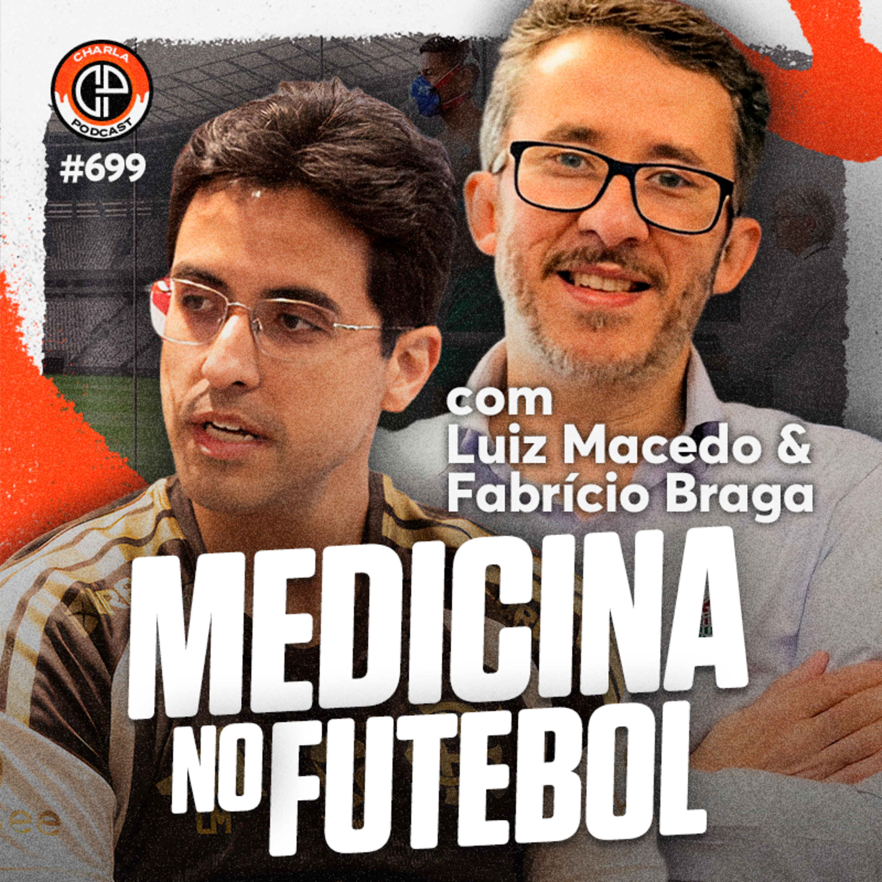 #699- Medicina no futebol [Luiz Macedo & Fabricio Braga]