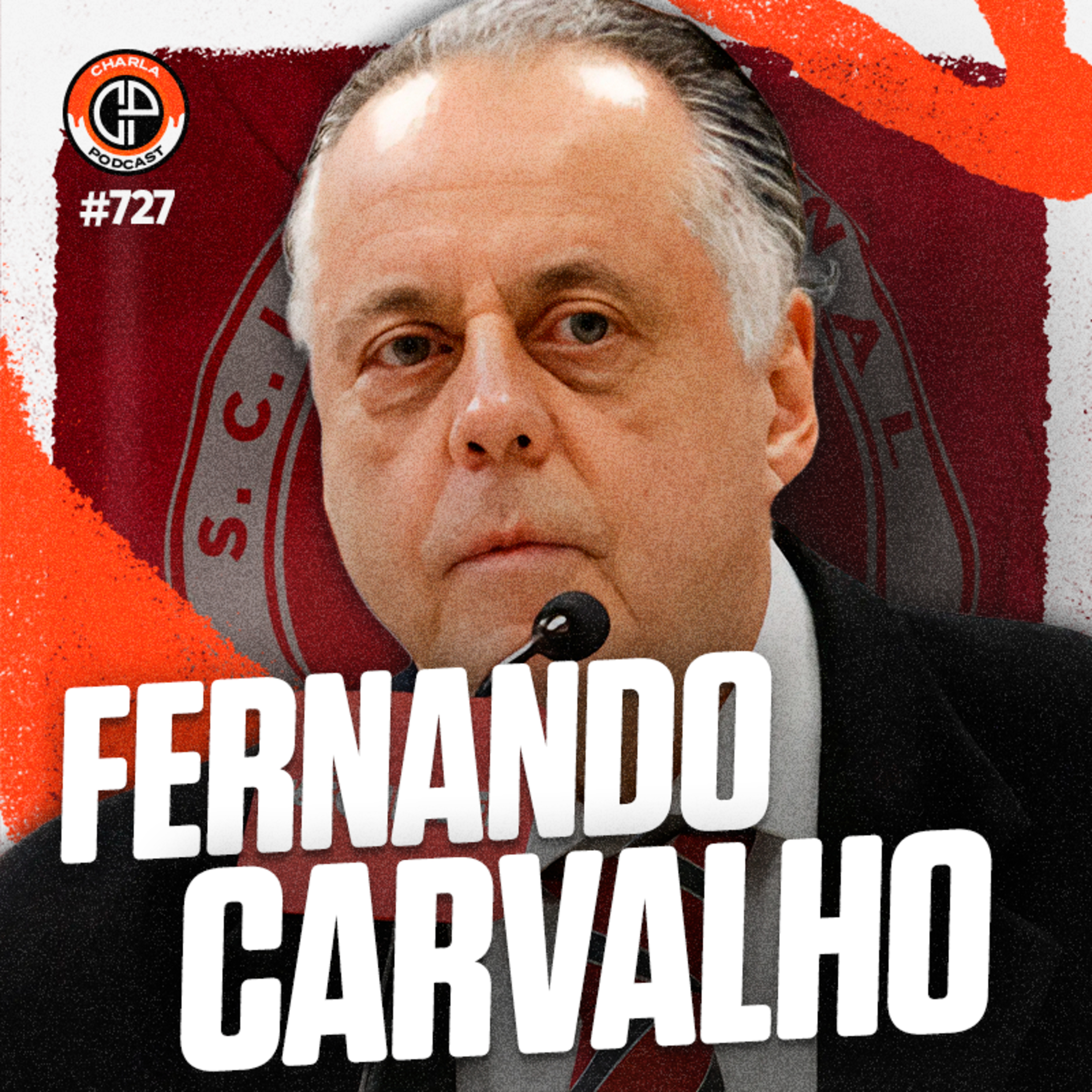 #727 - Fernando Carvalho [Ex-presidente do Inter] episode artwork