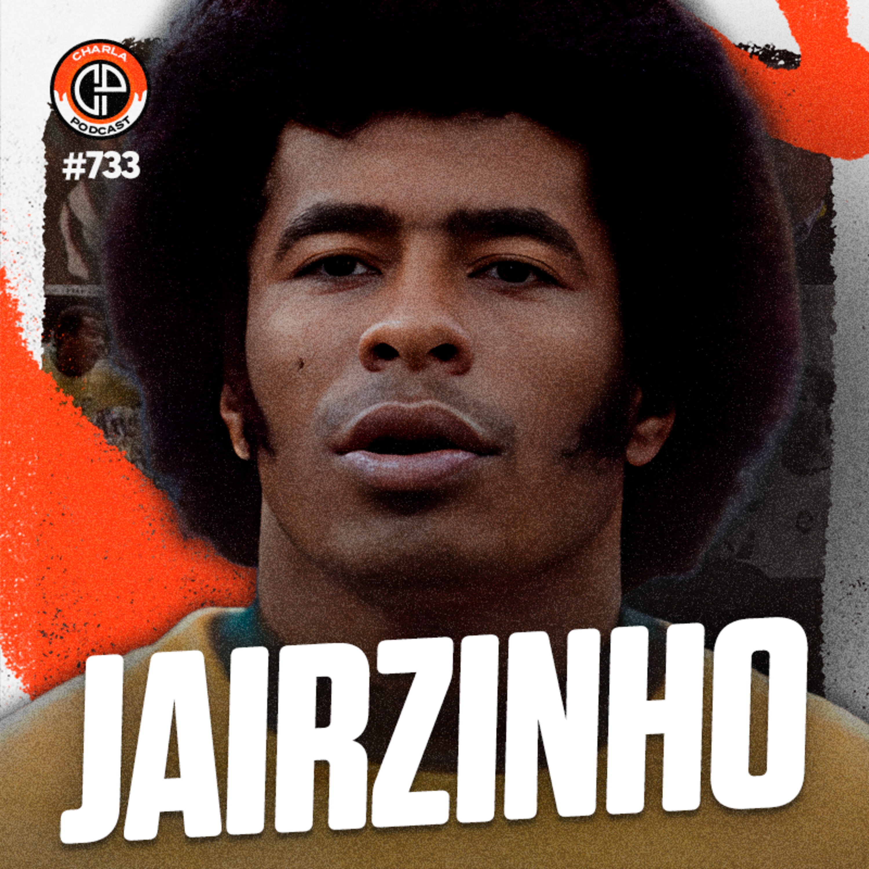 #733 - Jairzinho [Lenda da Seleção Brasileira] episode artwork