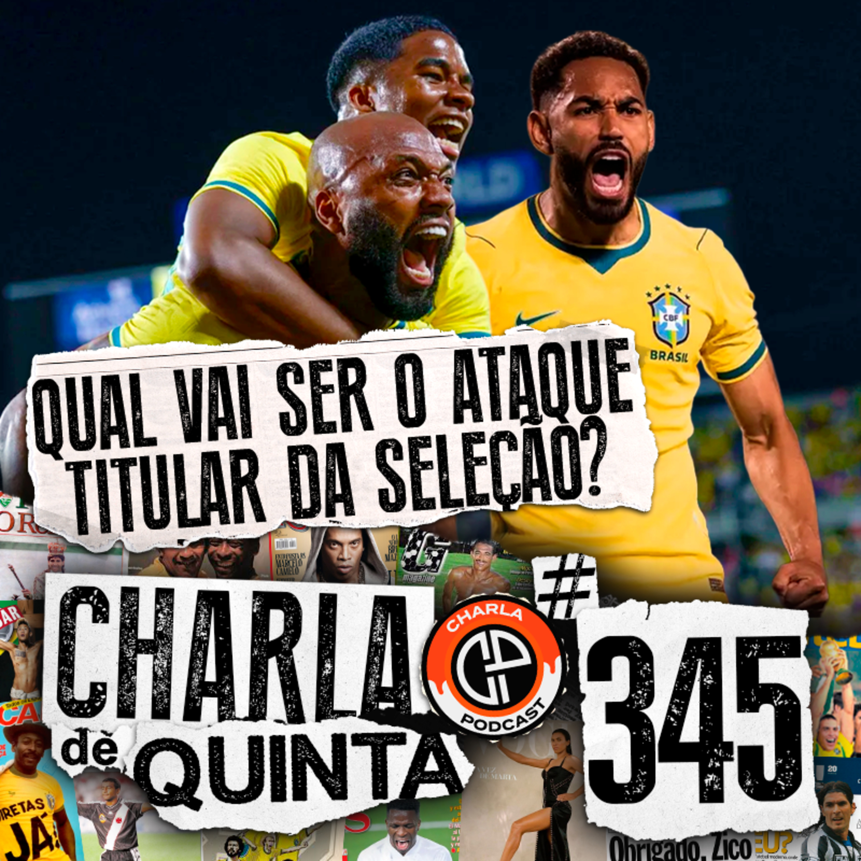 NEYMAR AINDA EM RECUPERAÇÃO, QUAL VAI SER O ATAQUE TITULAR DA SELEÇÃO? | CHARLA DE QUINTA #345 episode artwork