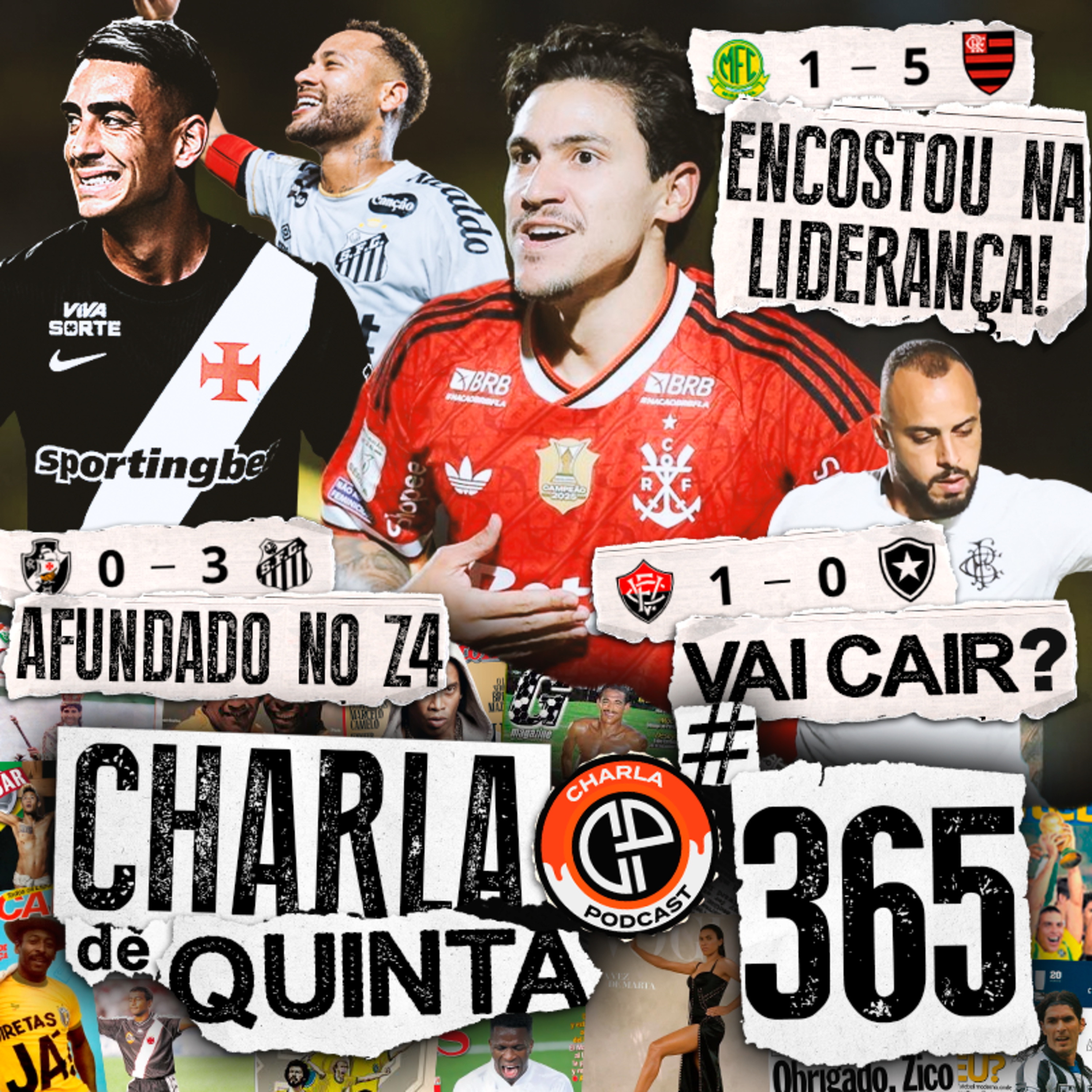 VASCO PERDE E ASSUME VICE-LANTERNA! FLA GOLEIA E ENCOSTA NA LIDERANÇA! FOGÃO PERDE DE NOVO! - CHARLA DE QUINTA #365
