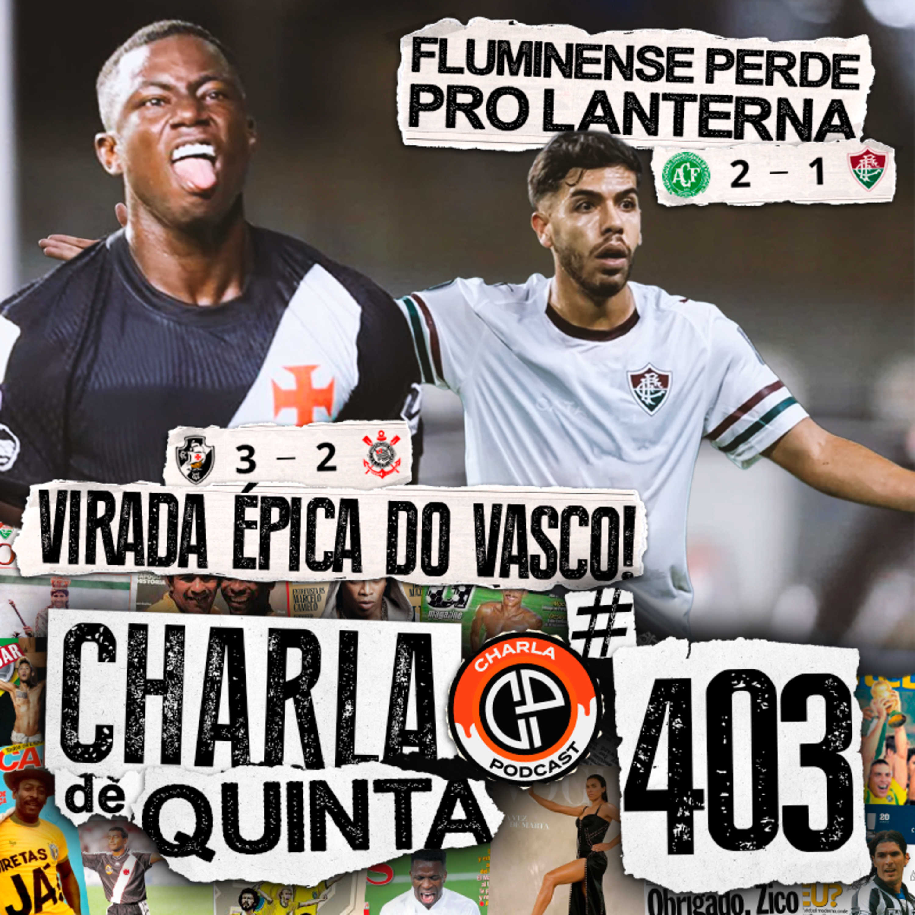 VASCO VIRA E RESPIRA NO BRASILEIRO, FLUMINENSE PERDE PRA CHAPE | CHARLA DE QUINTA #403