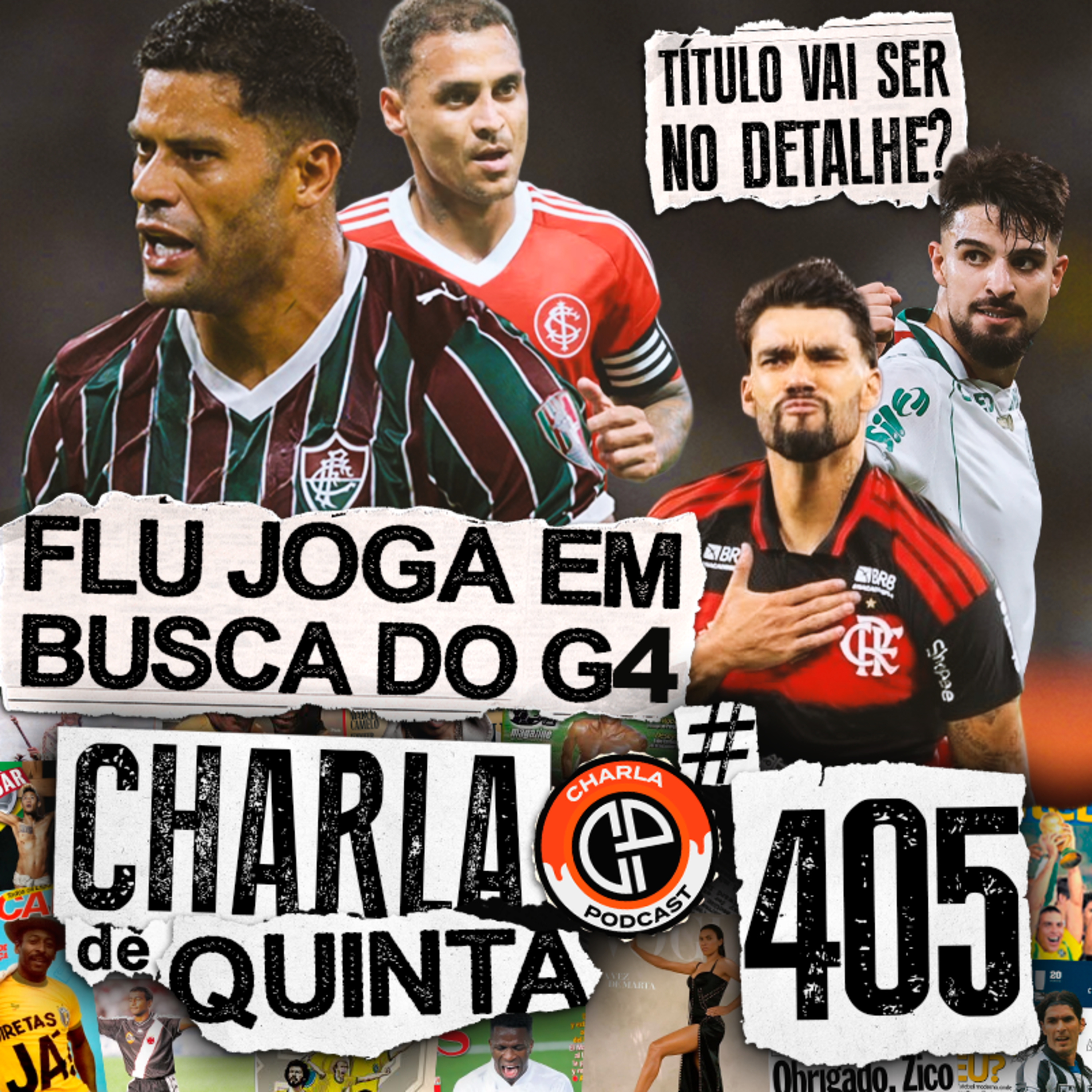 FLU JOGA PELA BRIGA DO G4! | TÍTULO VAI SER COM DETALHE - CHARLA DE QUINTA #405