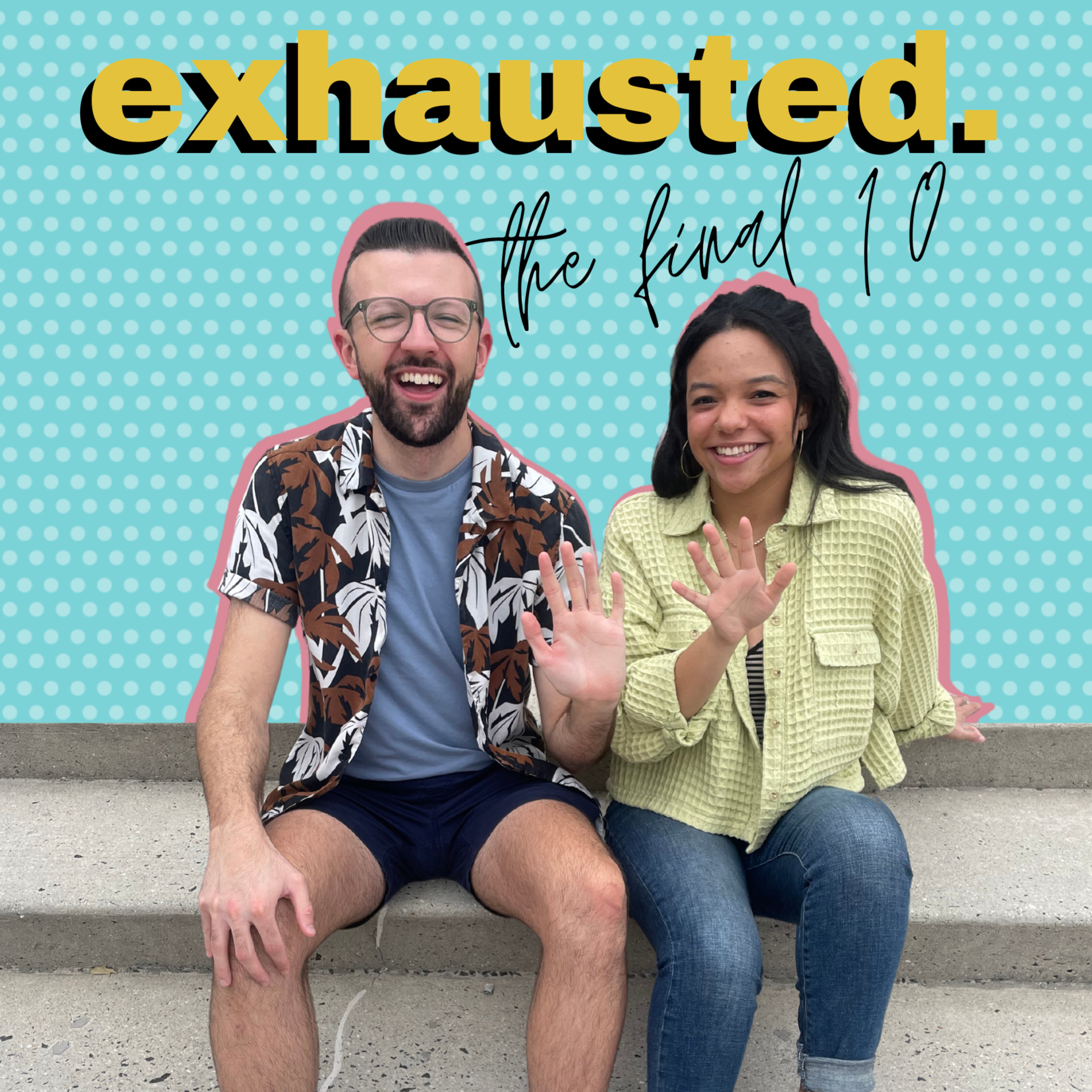 Exhausted