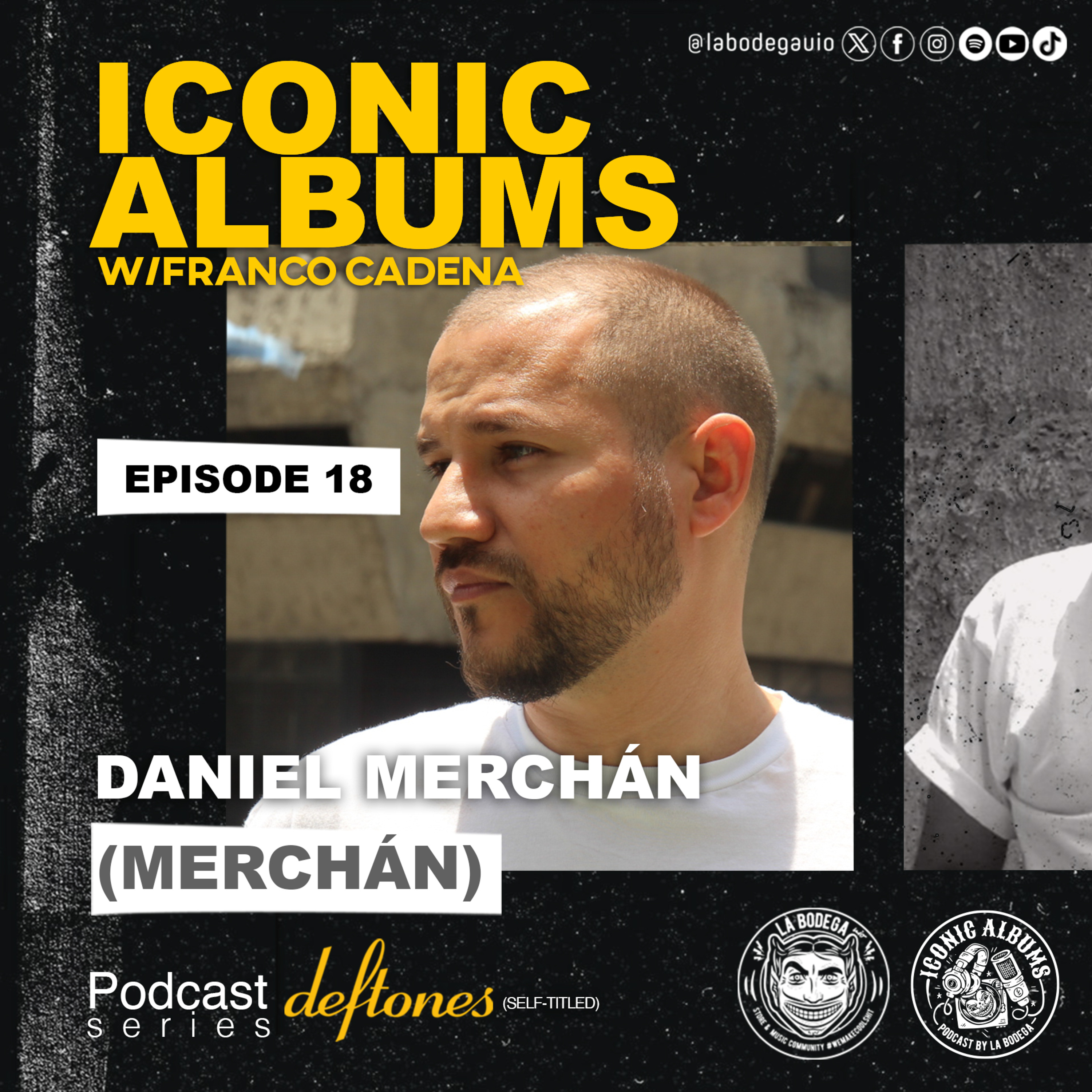 LaBodegaUIO Iconic Albums Podcast Series #18 DEFTONES “SELF-TITLED” episode artwork