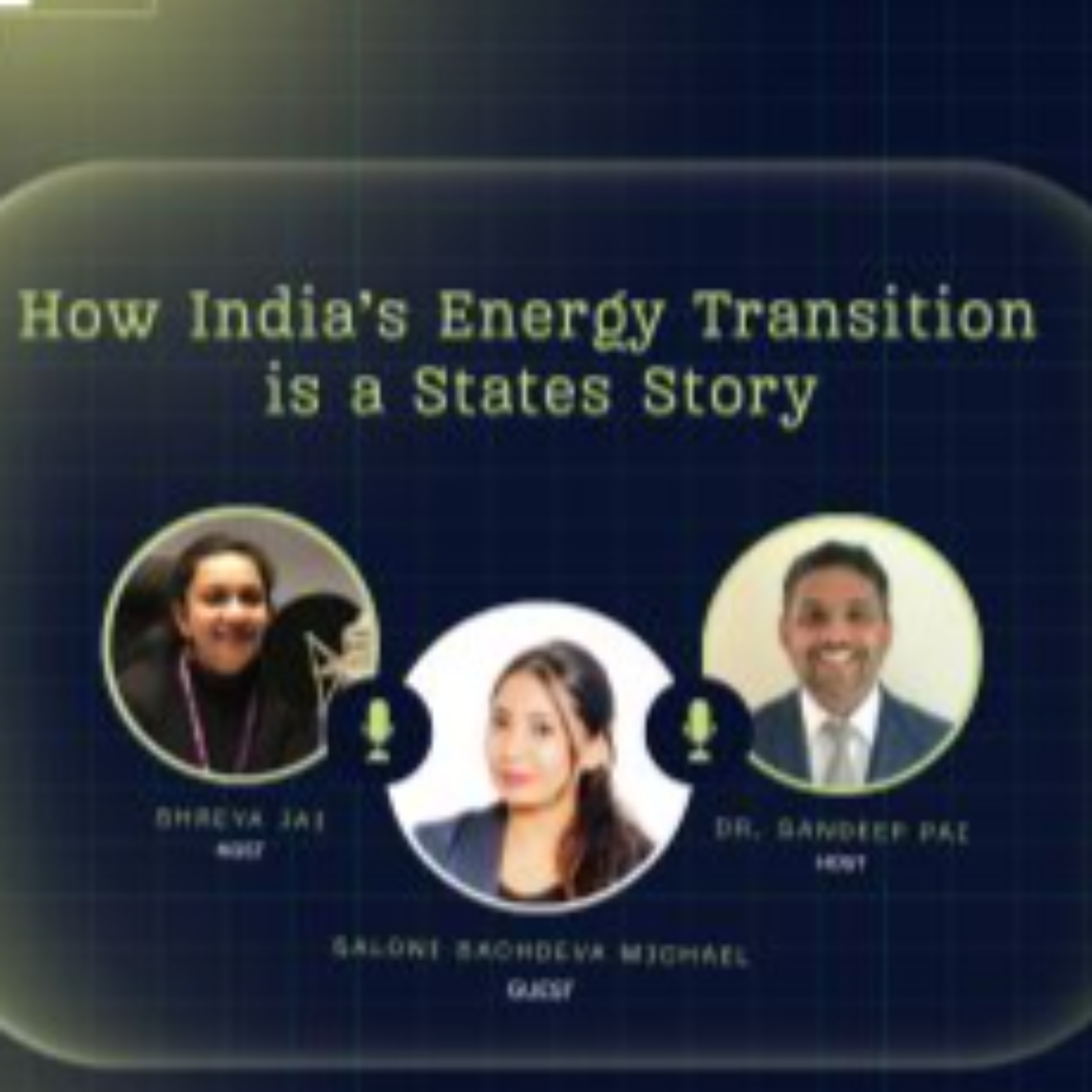 How India’s Energy Transition is a States Story | ft. Saloni Sachdeva Michael episode artwork