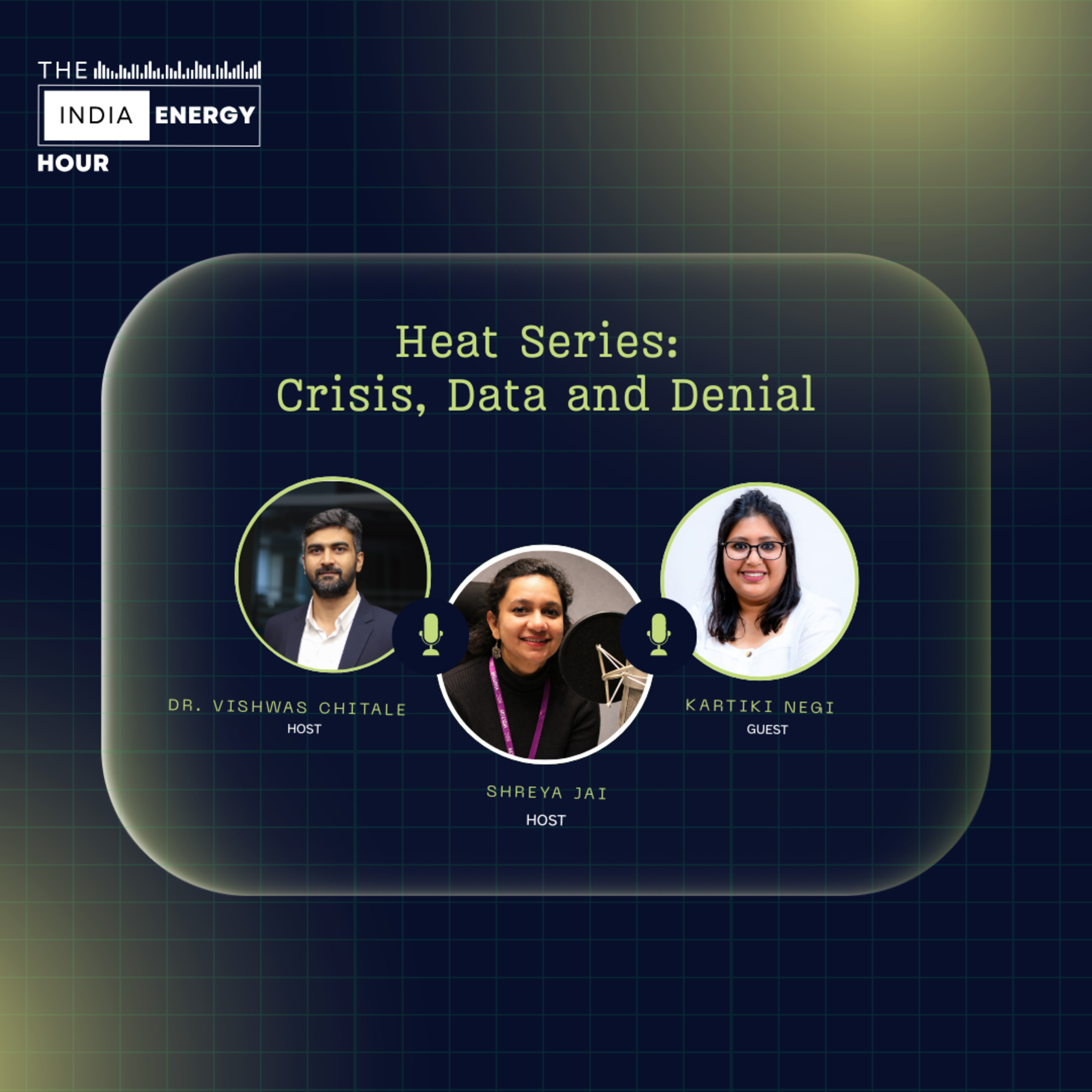 Heat Series: Crisis, Data and Denial| ft. Kartiki Negi and Dr. Vishwas Chitale 