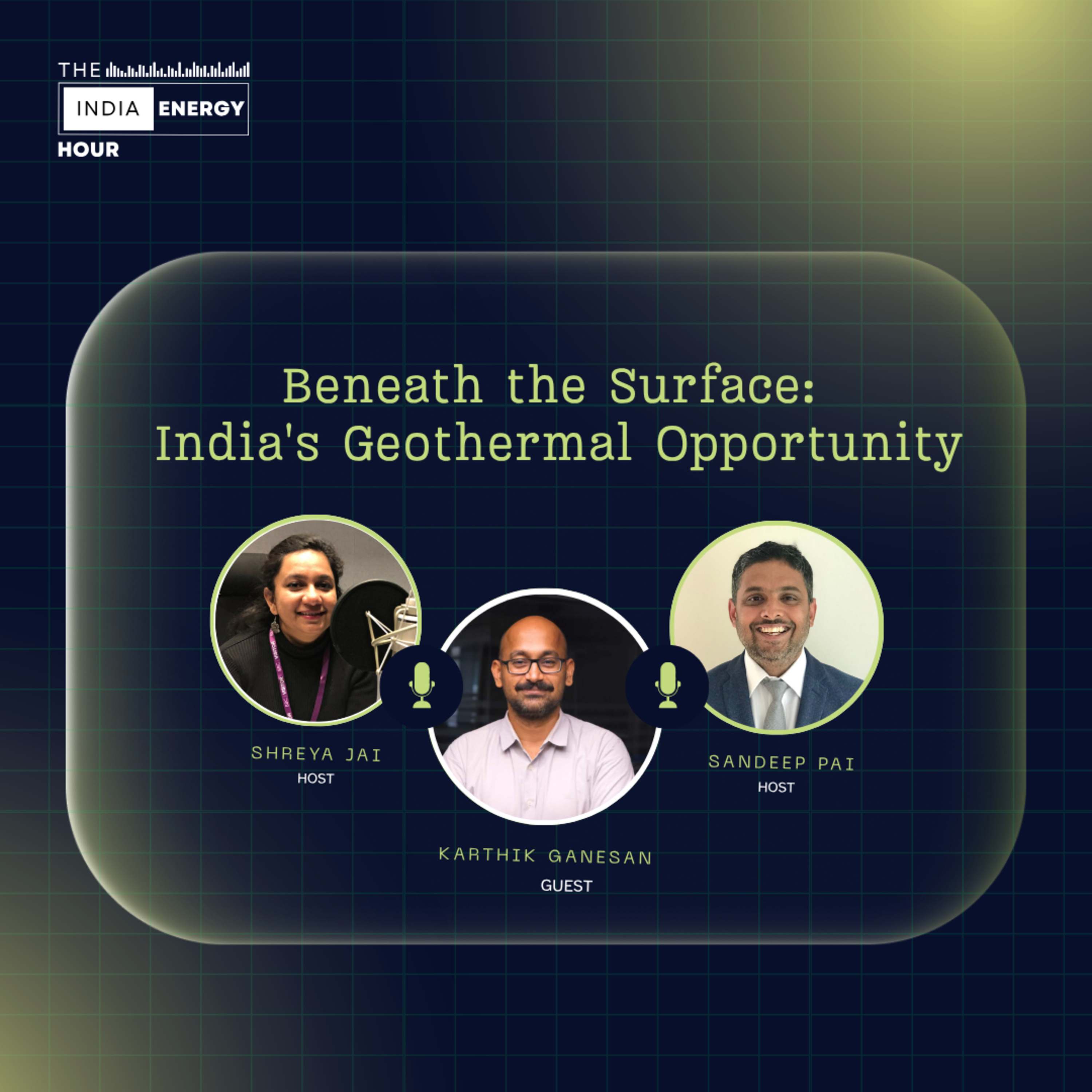 Beneath the Surface: India's Geothermal Opportunity| ft. Karthik Ganesan episode artwork