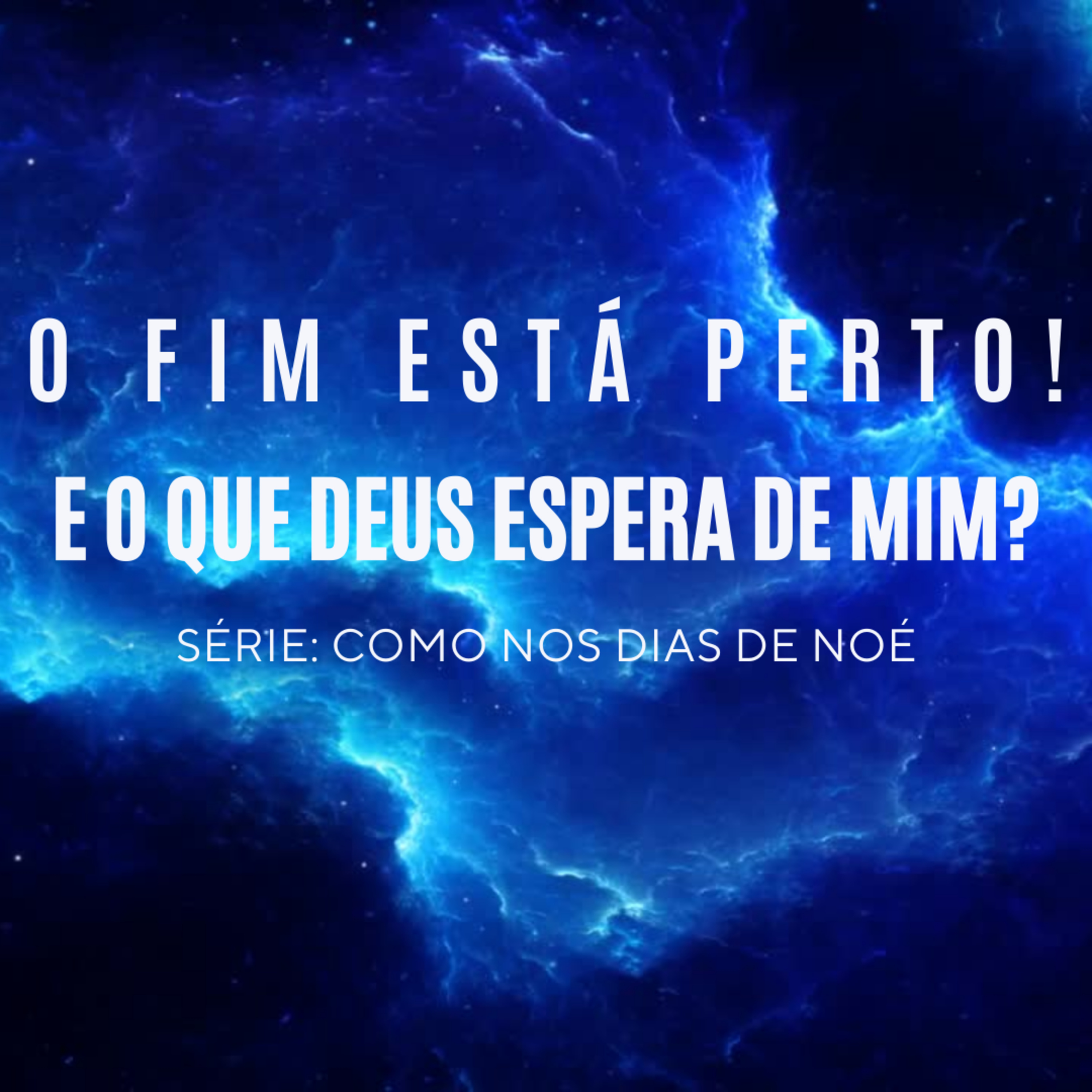 O fim está perto! E o que Deus espera de mim? episode artwork