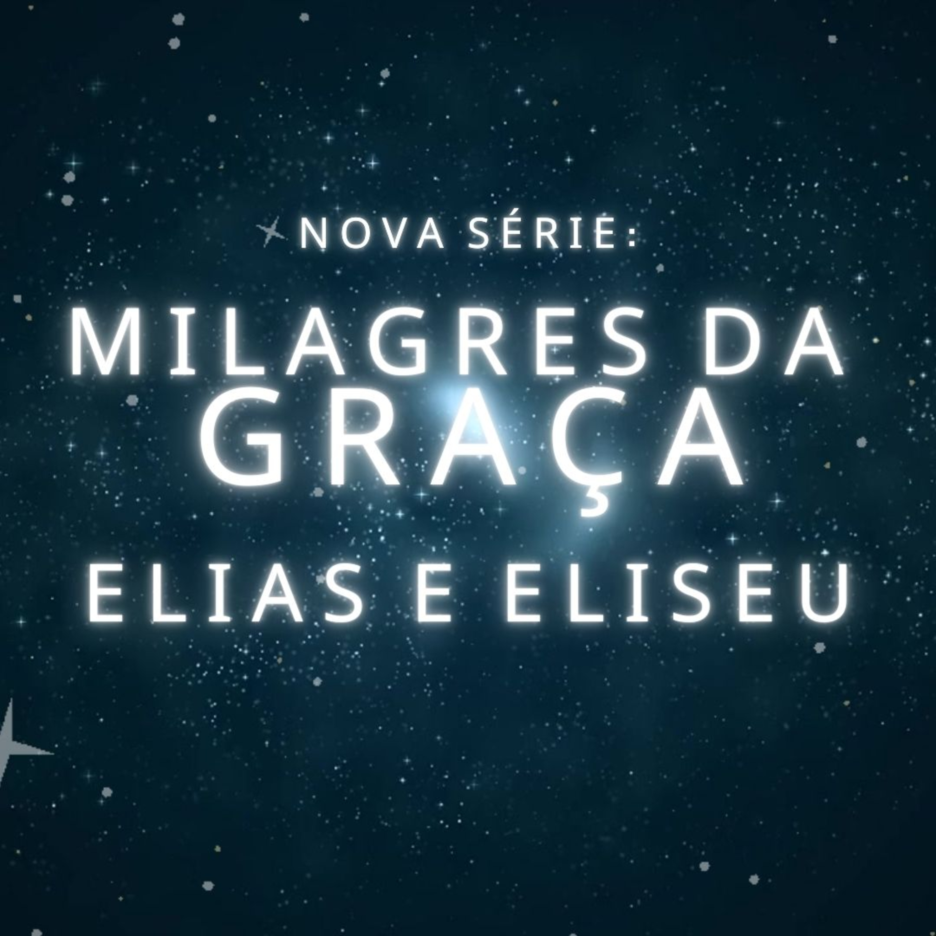 Milagres da Graça - Elias e Eliseu episode artwork