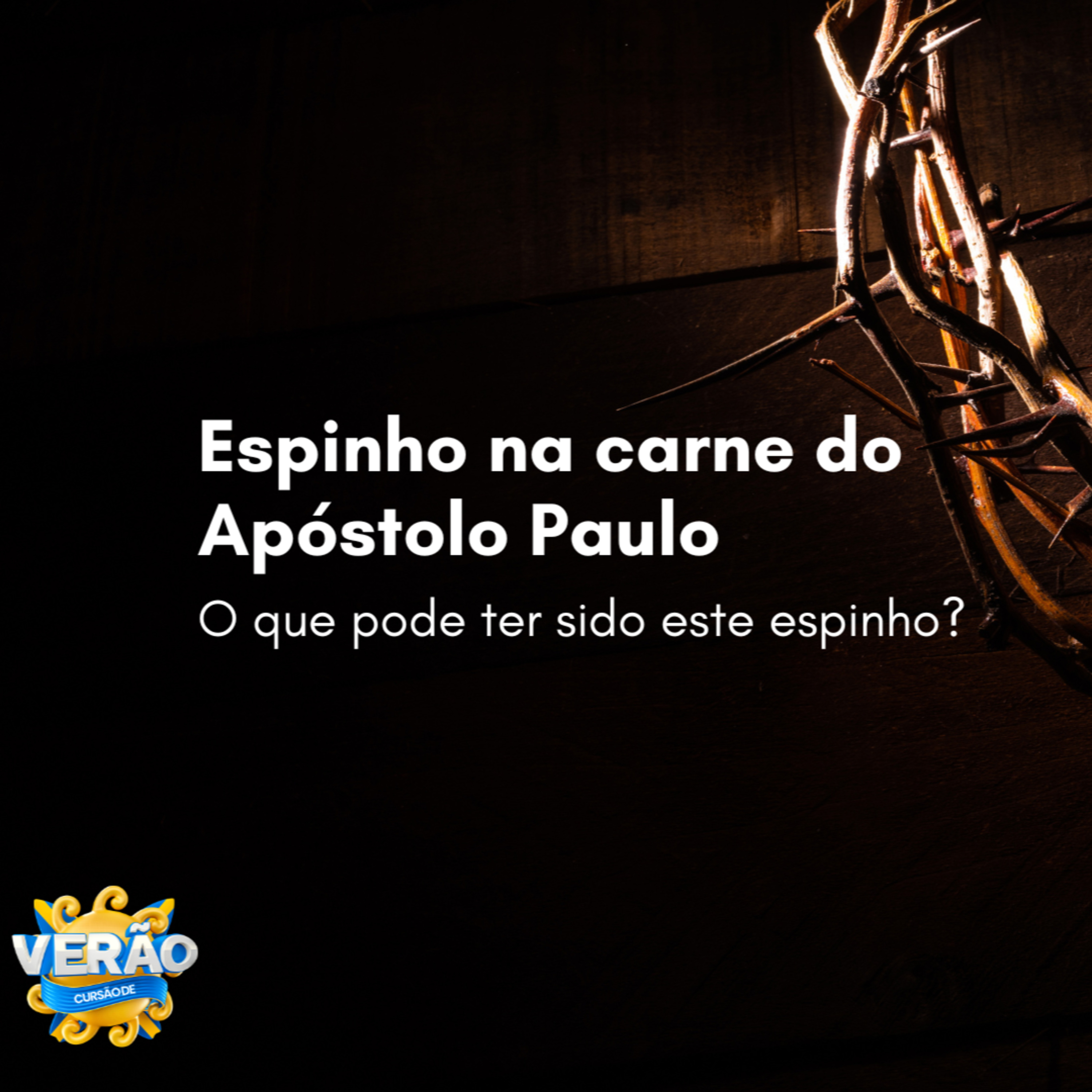 O espinho na carne do Apóstolo Paulo