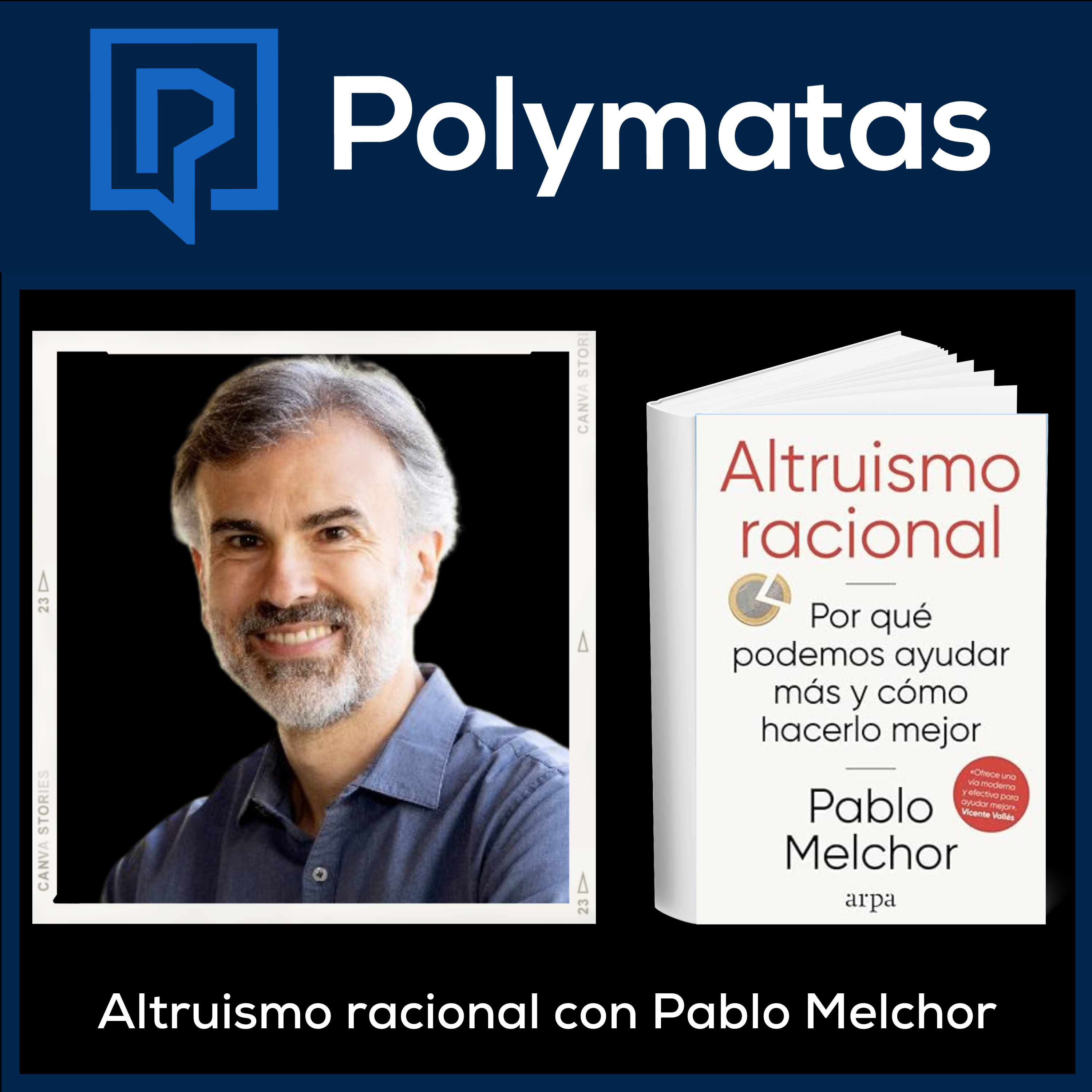 #48 (Entre Polymatas) Atruismo Racional con Pablo Melchor