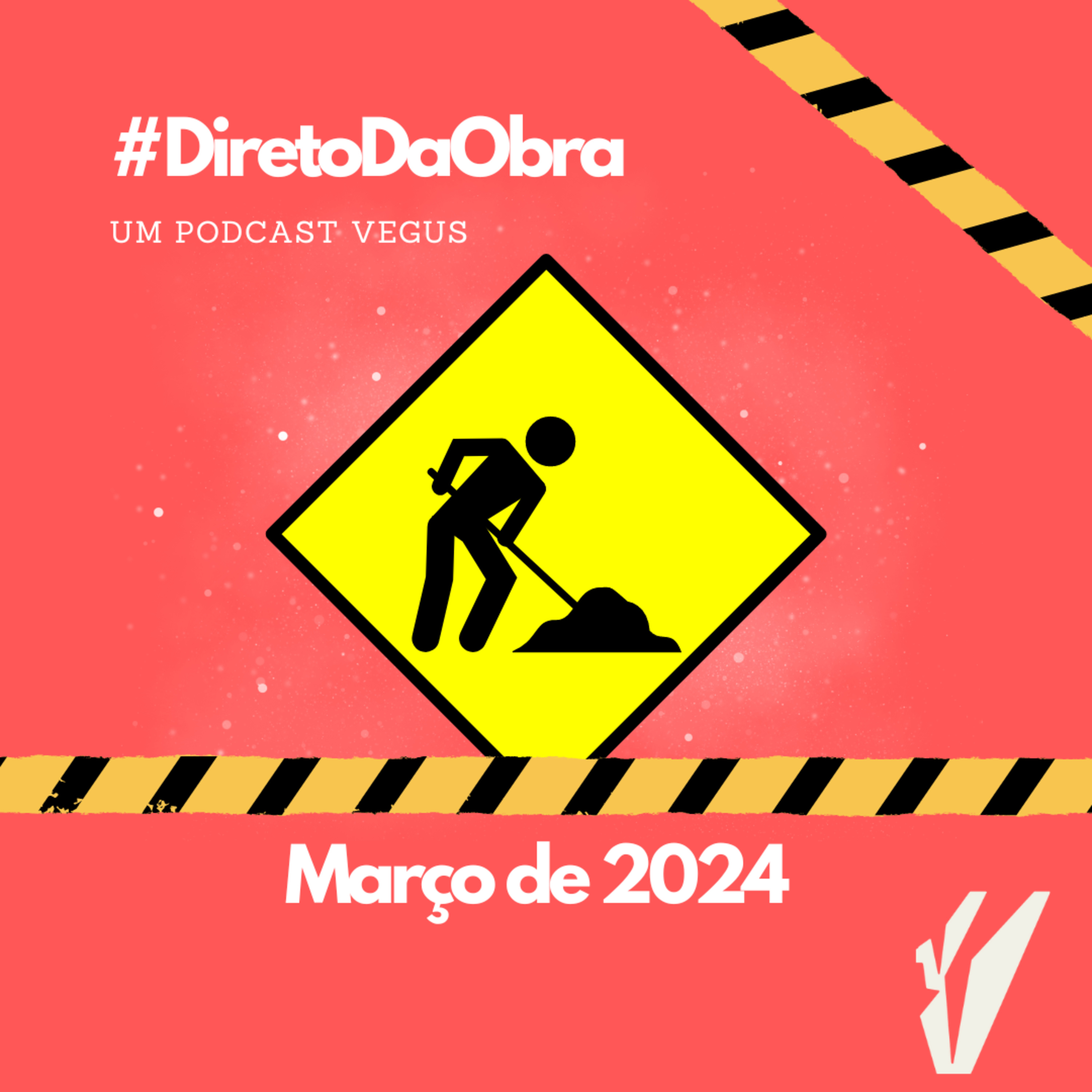 #DiretoDaObra - Março de 2024 episode artwork