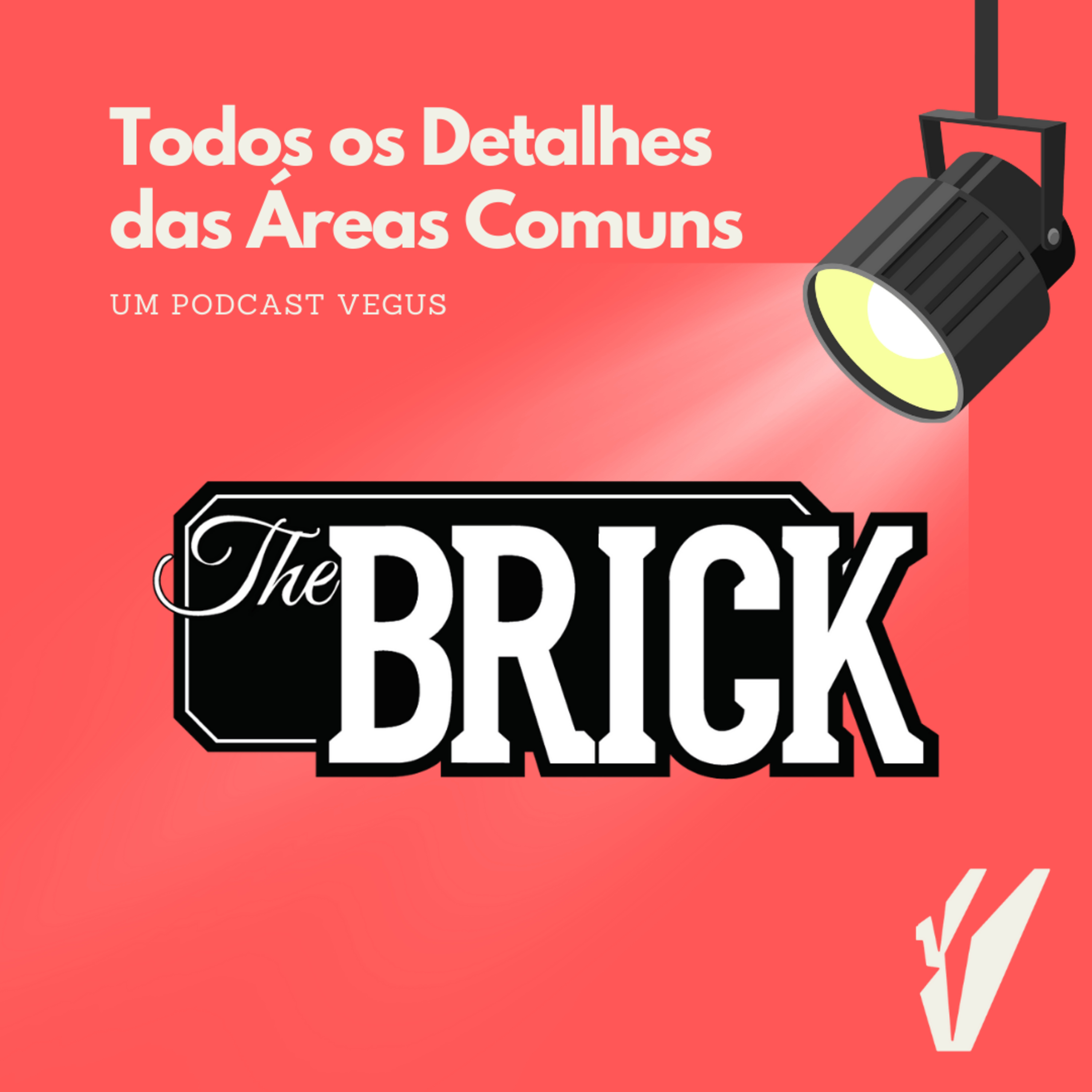 As Áreas Comuns do The Brick (Renata Galisa) episode artwork