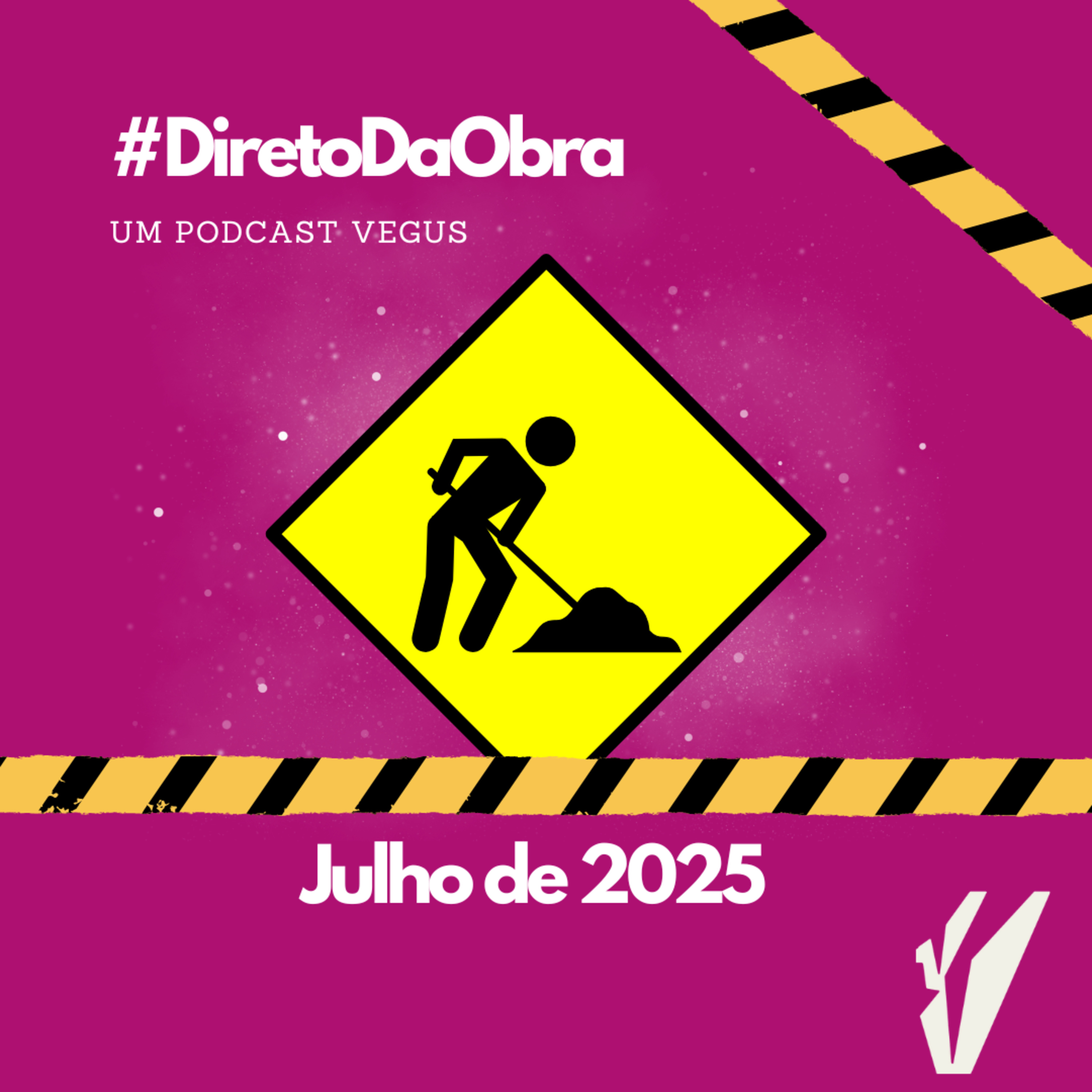 #DiretoDaObra - Julho de 2025 episode artwork