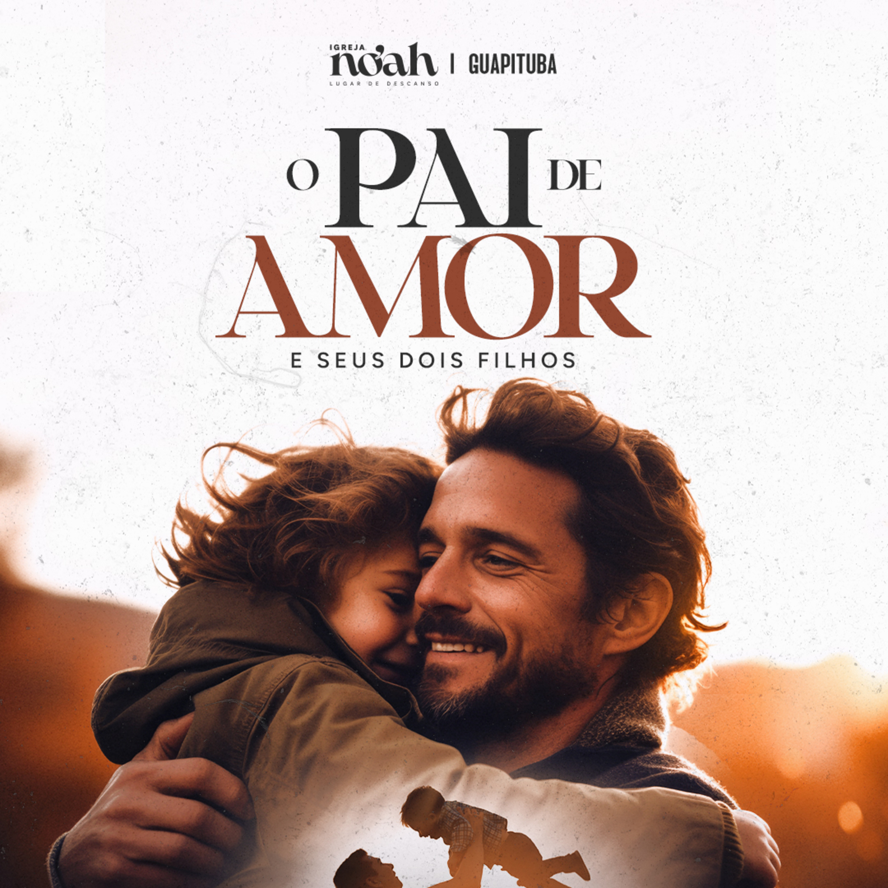 O PAI DE AMOR E SEUS DOIS FILHOS - PR BRUNO SIMÕES
