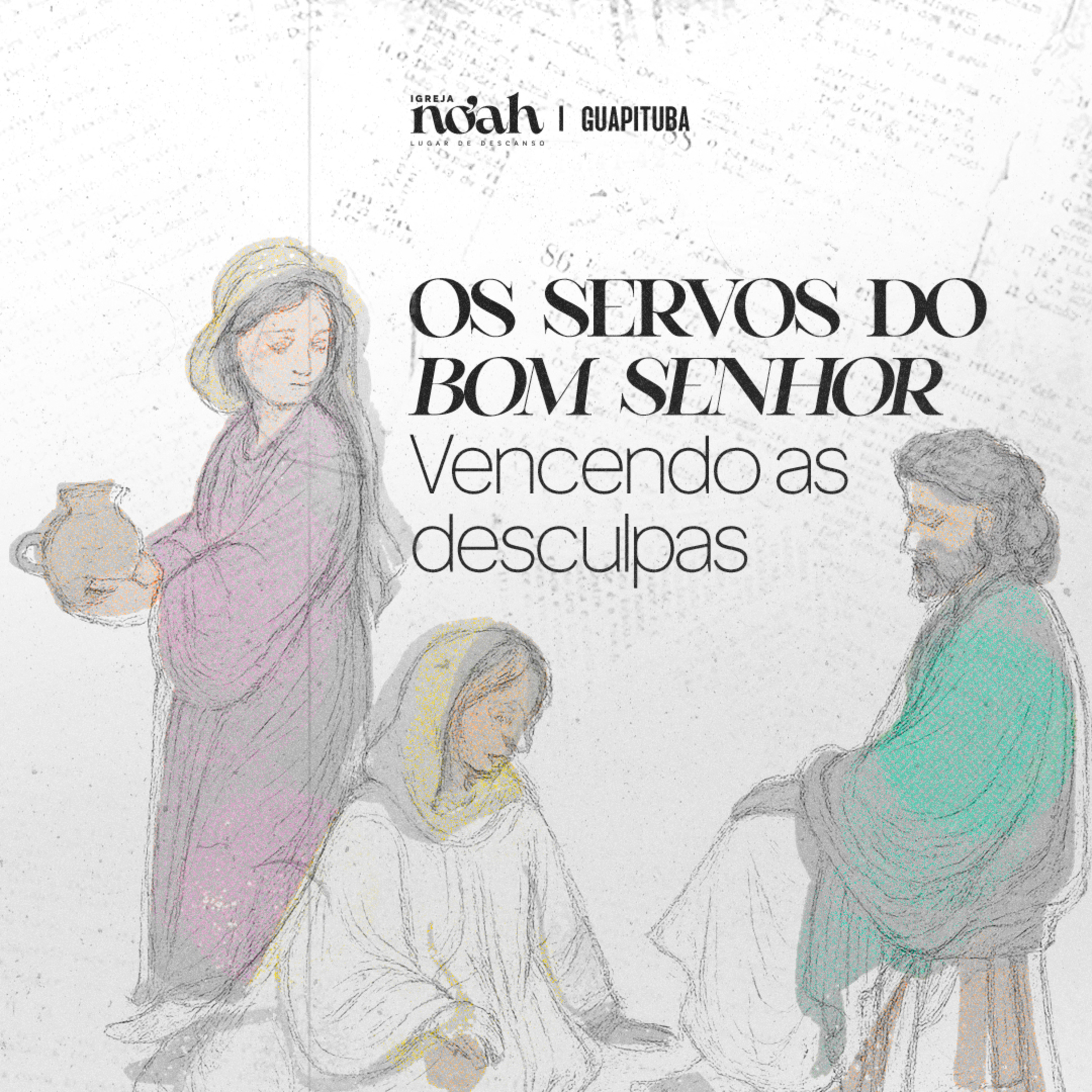 OS BONS SERVOS DO SENHOR | VENCENDO AS DESCULPAS - LUCAS AZEVEDO episode artwork