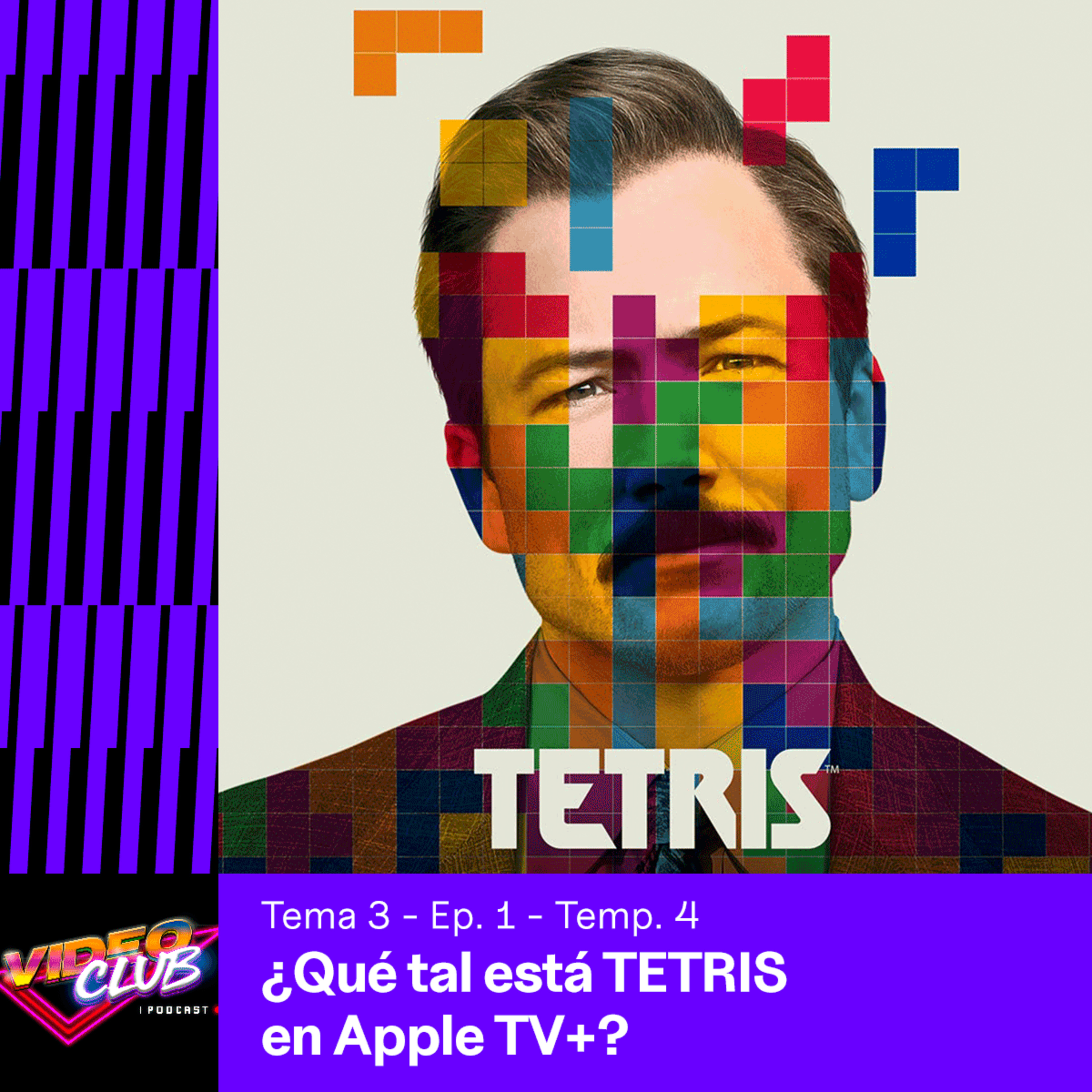 ¿QUÉ TAL ESTÁ TETRIS EN APPLE TV+? - VIDEOCLUB PODCAST TEMA 3 EP. 1 TEMP. 4 episode artwork