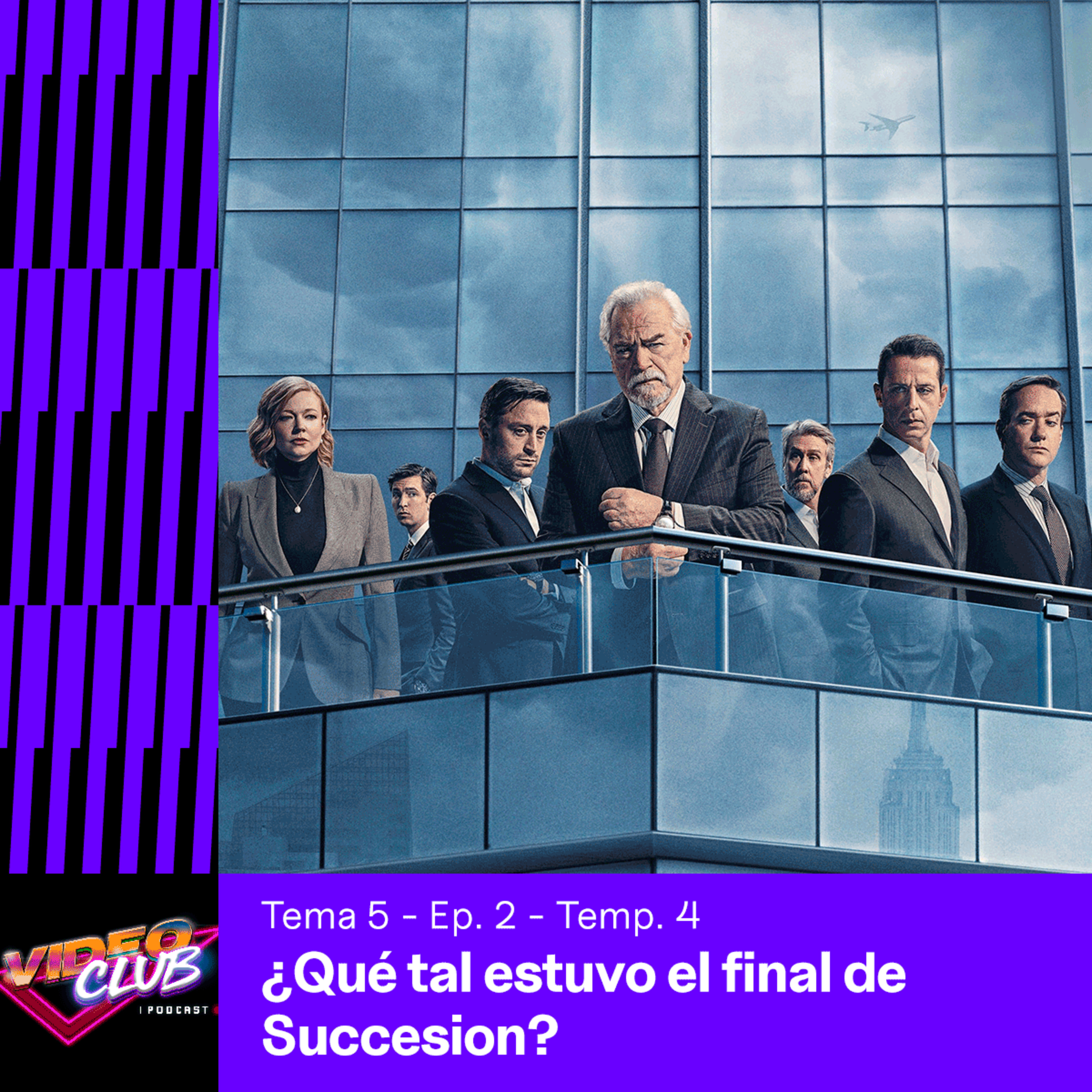 ¿QUÉ TAL ESTUVO EL FINAL DE SUCCESION? - VIDEOCLUB PODCAST TEMA 1 EP. 2 TEMP. 4 episode artwork