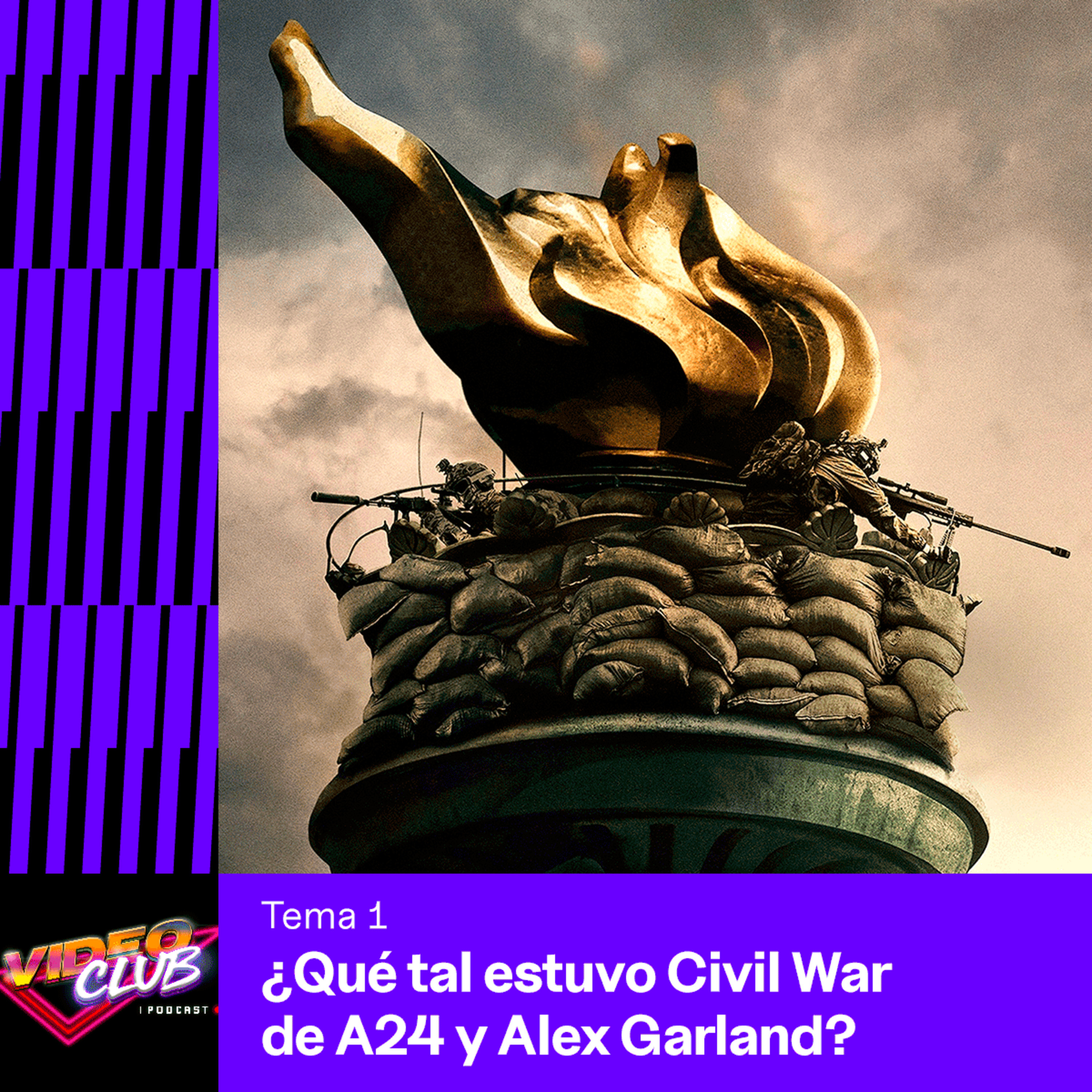 ¿QUÉ TAL ESTÁ CIVIL WAR DE A24 Y ALEX GARLAND? - VIDEOCLUB PODCAST TEMA 1 EP. 5 TEMP. 4 episode artwork