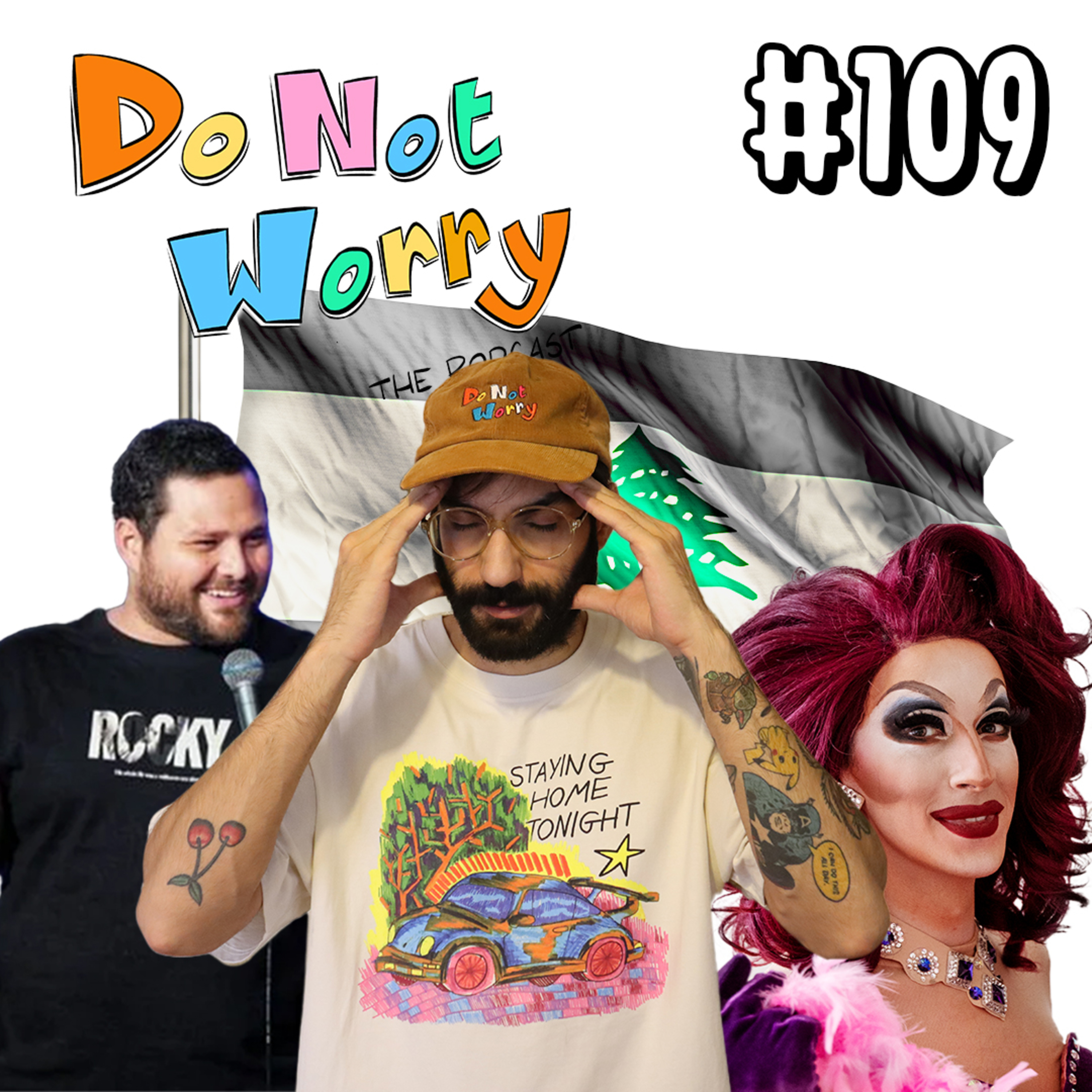 Comedian Nour Hajjar Arrested & Drag Show Attacked in Beirut - DO NOT WORRY #109