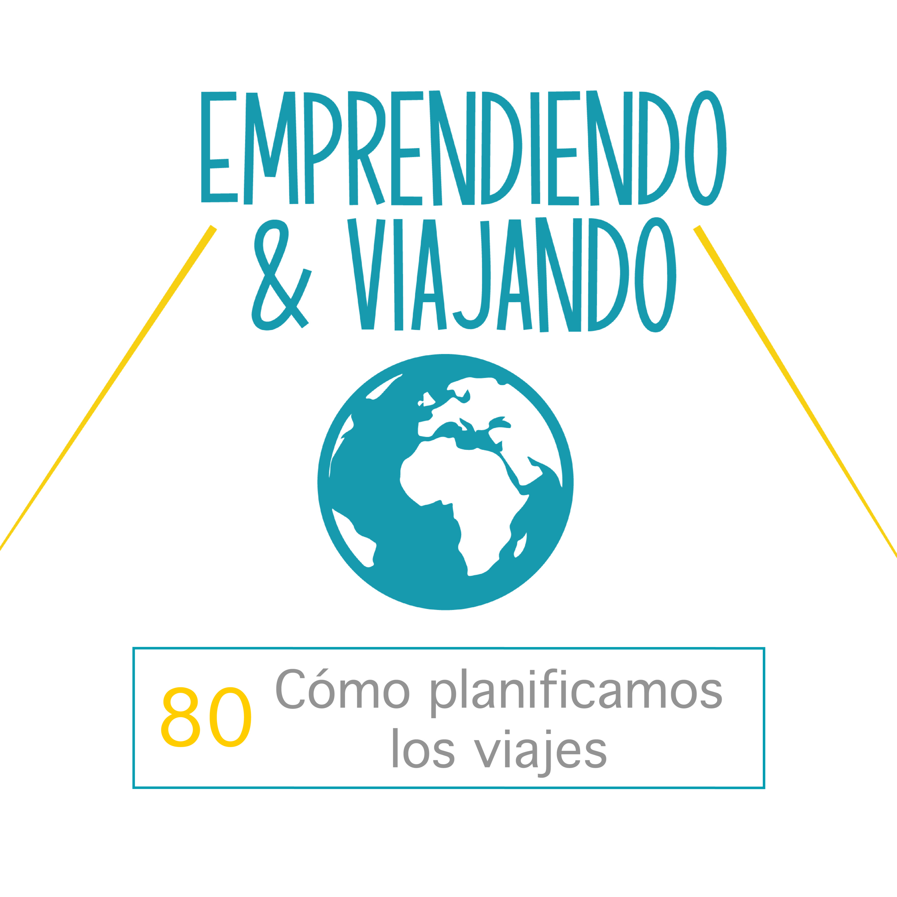 80 - Cómo planificamos los viajes episode artwork