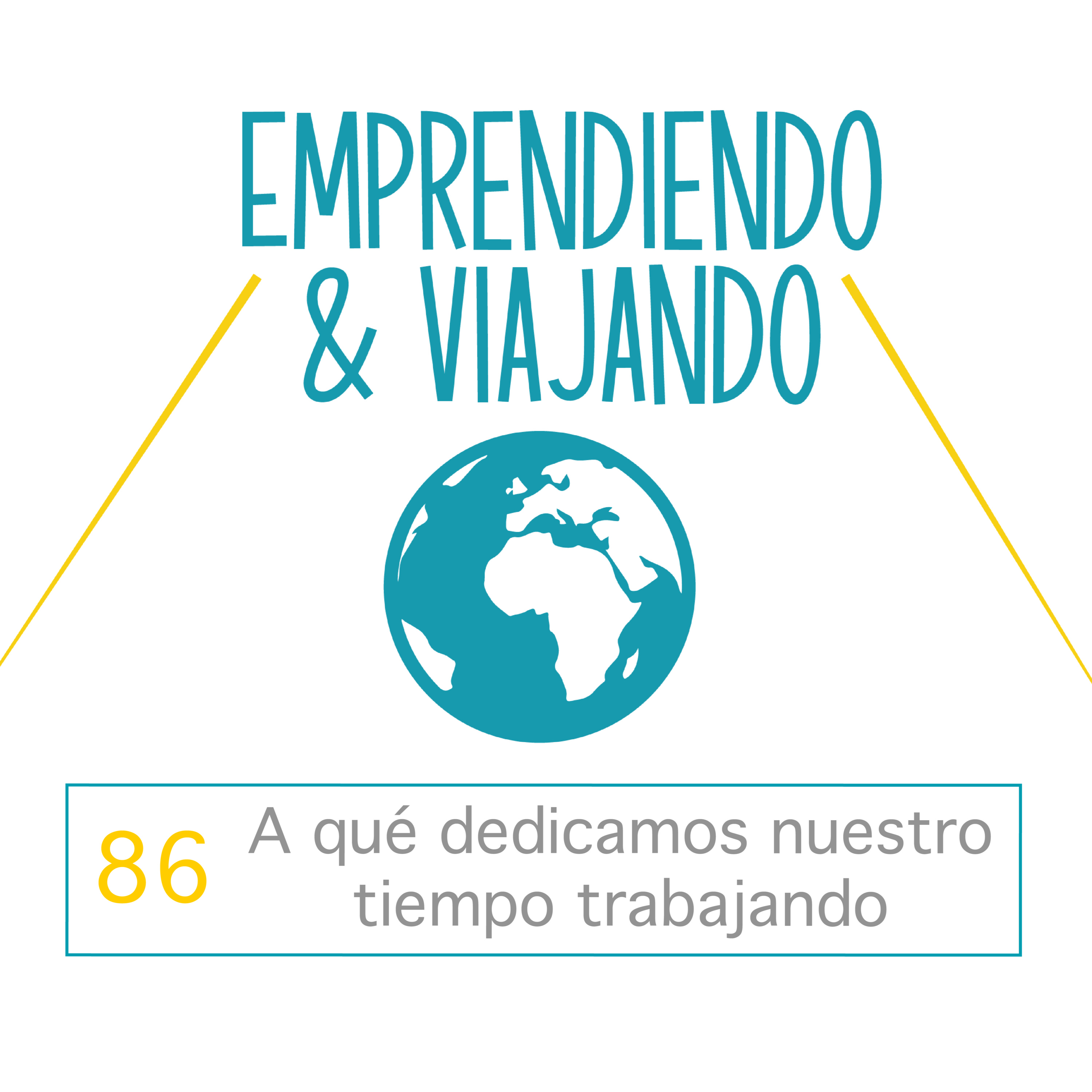 86 - A qué dedicamos nuestro tiempo trabajando episode artwork